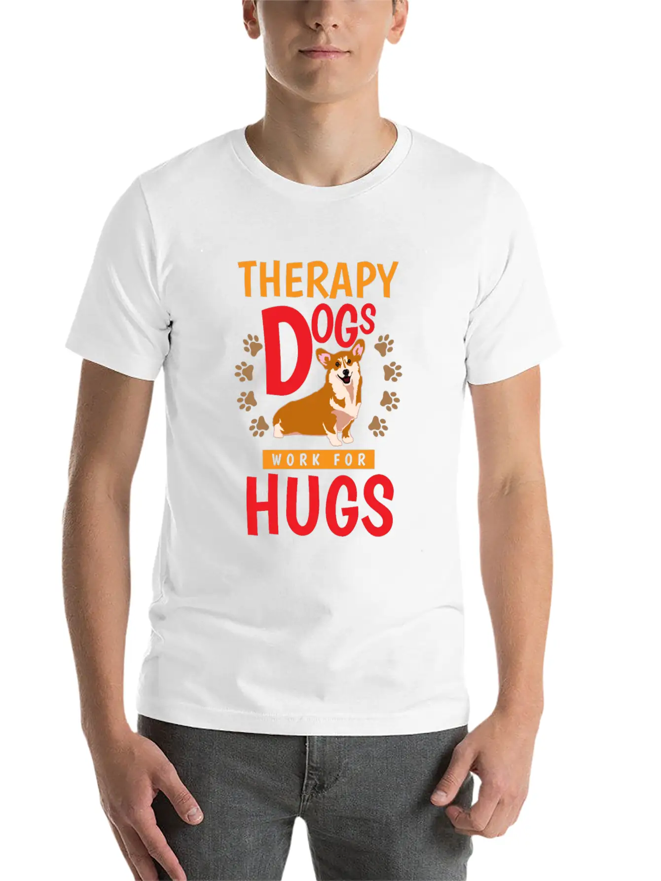 Therapy Dogs Work For Hugs Dog Therapist Unisex Short Sleeve Soft Cotton T-Shirt – Casual Everyday Wear