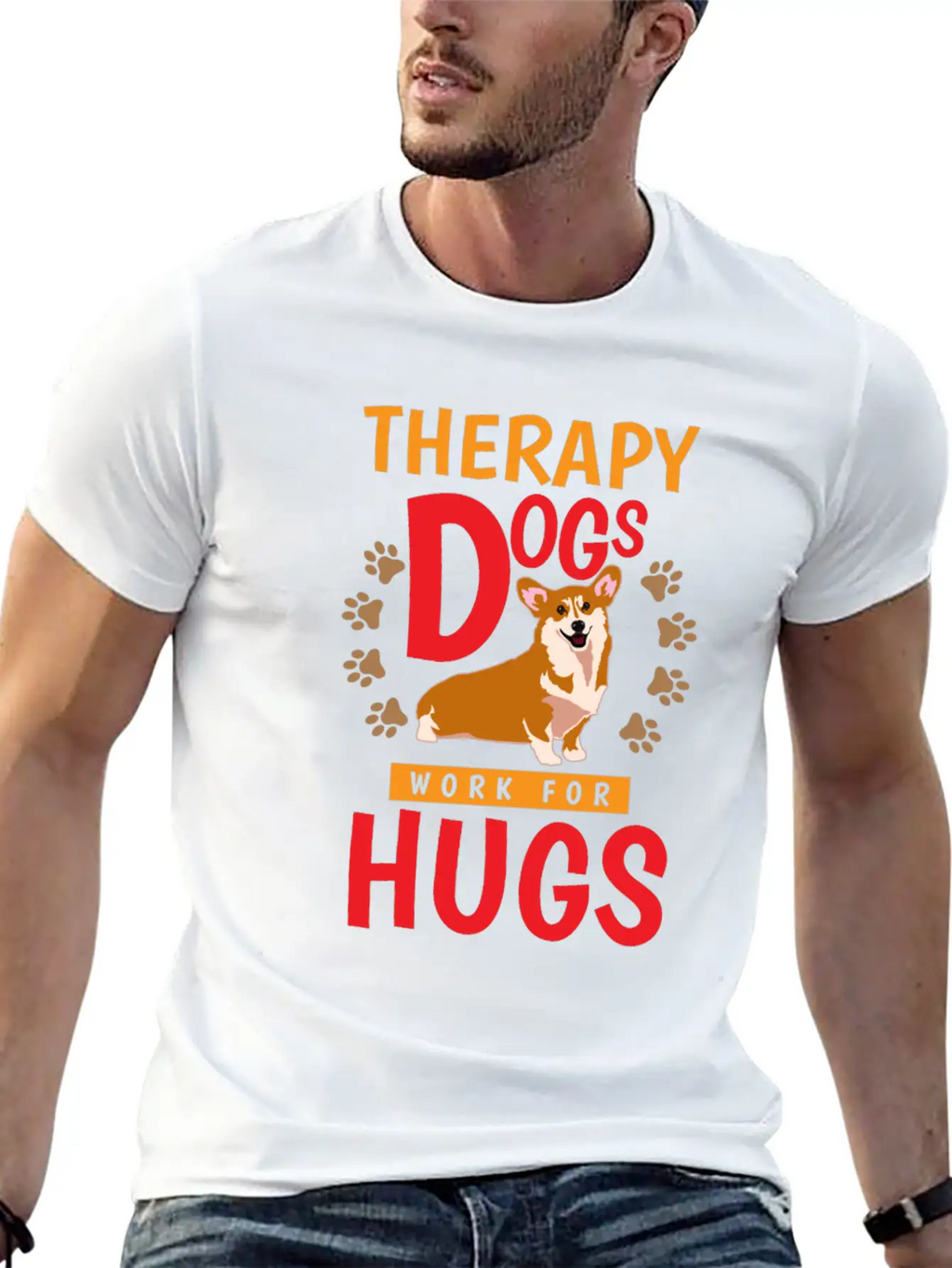 Therapy Dogs Work For Hugs Dog Therapist Unisex Short Sleeve Soft Cotton T-Shirt – Casual Everyday Wear