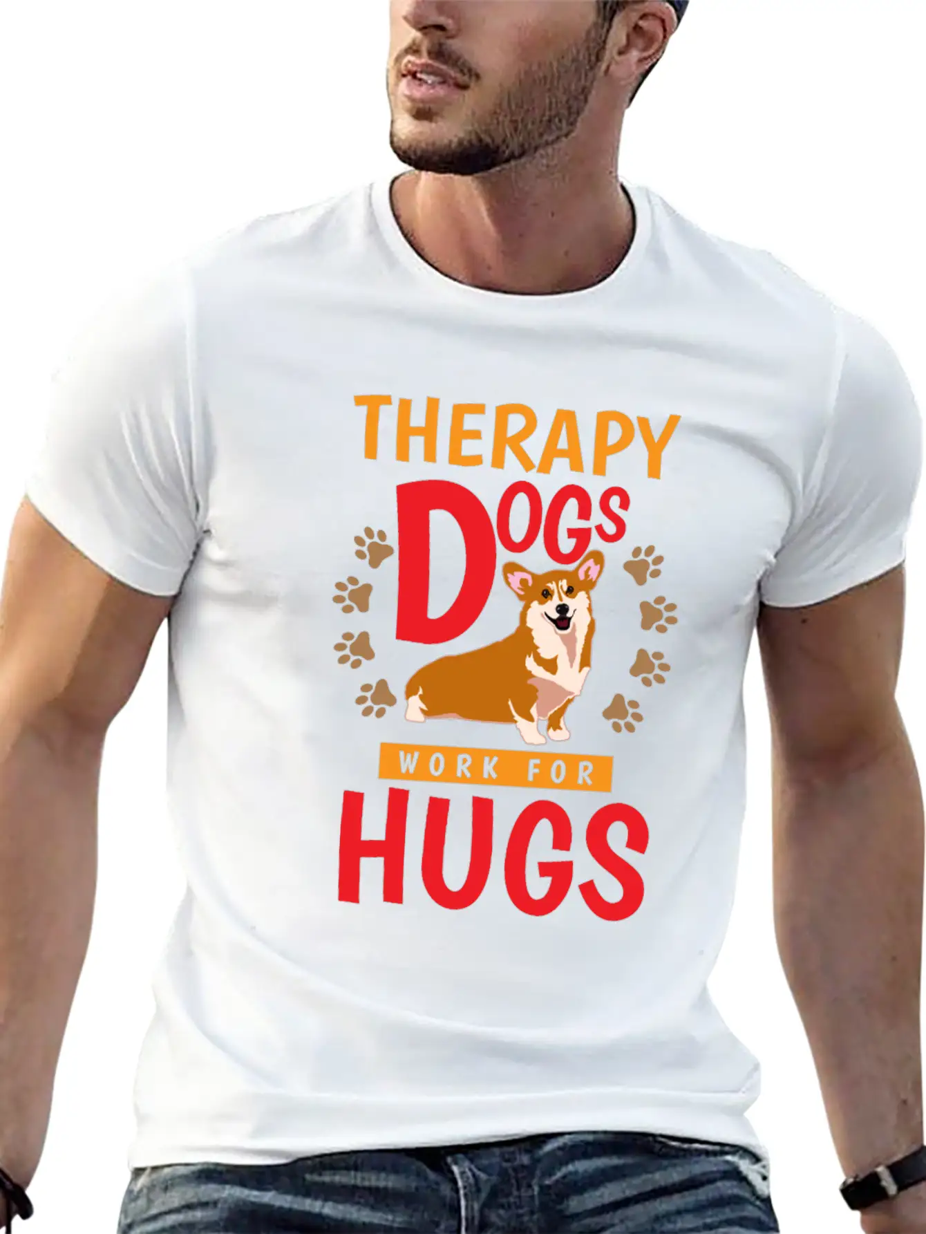 Therapy Dogs Work For Hugs Dog Therapist Unisex Short Sleeve Soft Cotton T-Shirt – Casual Everyday Wear