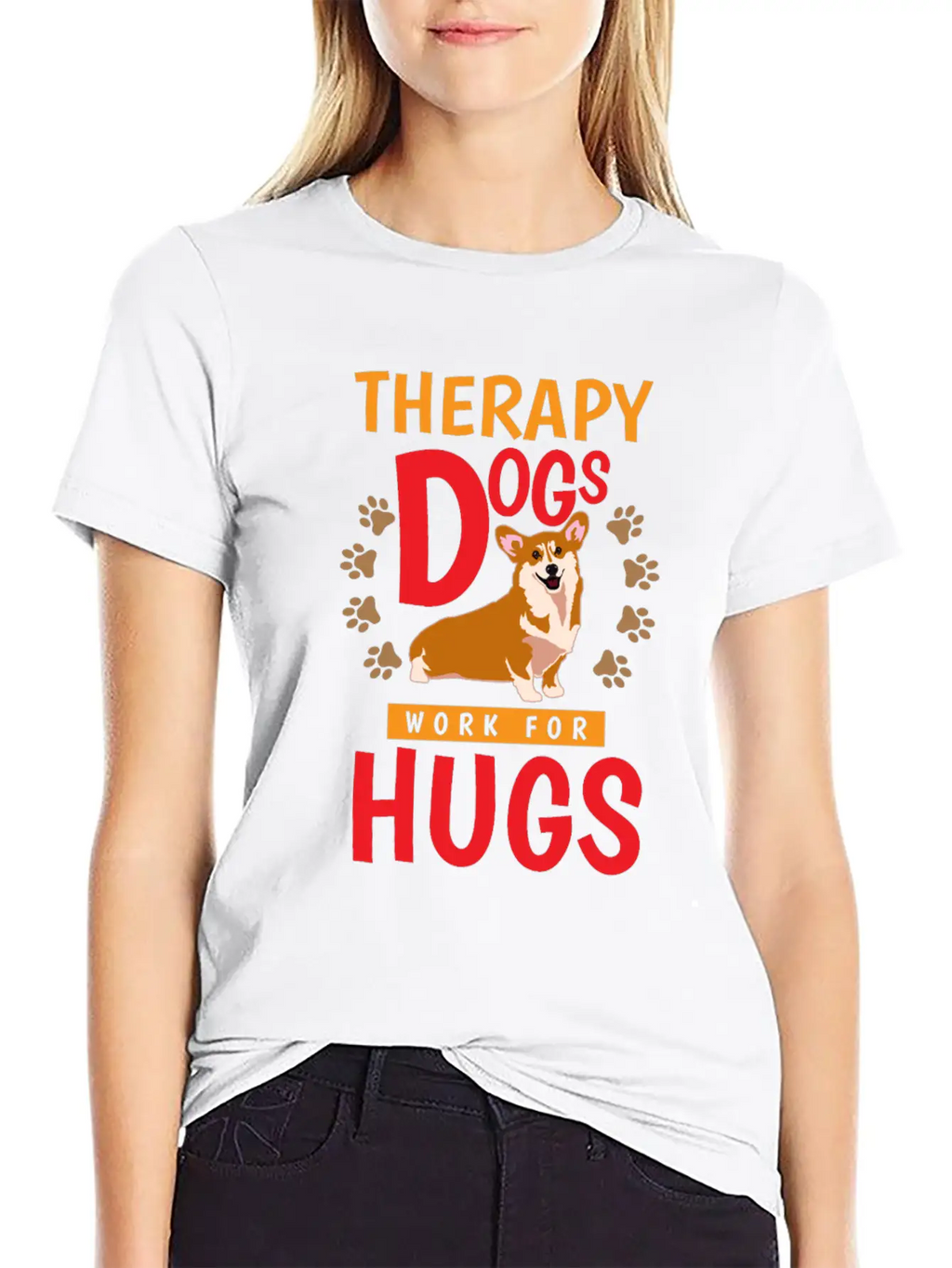 Therapy Dogs Work For Hugs Dog Therapist Unisex Short Sleeve Soft Cotton T-Shirt – Casual Everyday Wear