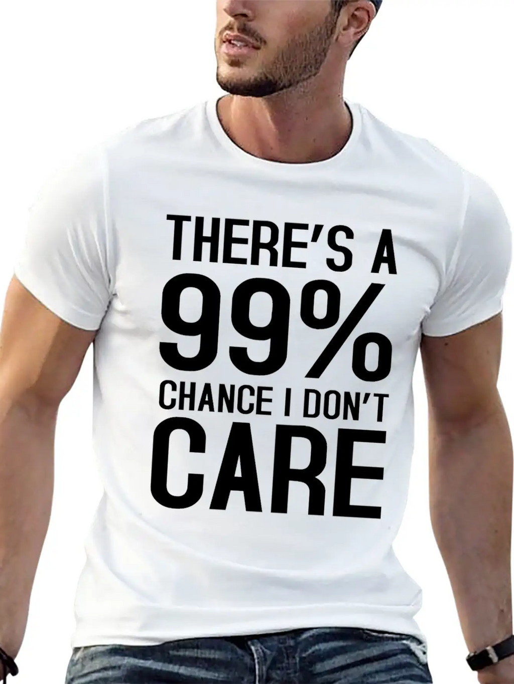 There Is A 99% Chance I Don't Care Unisex Short Sleeve Soft Cotton T-Shirt – Casual Everyday Wear