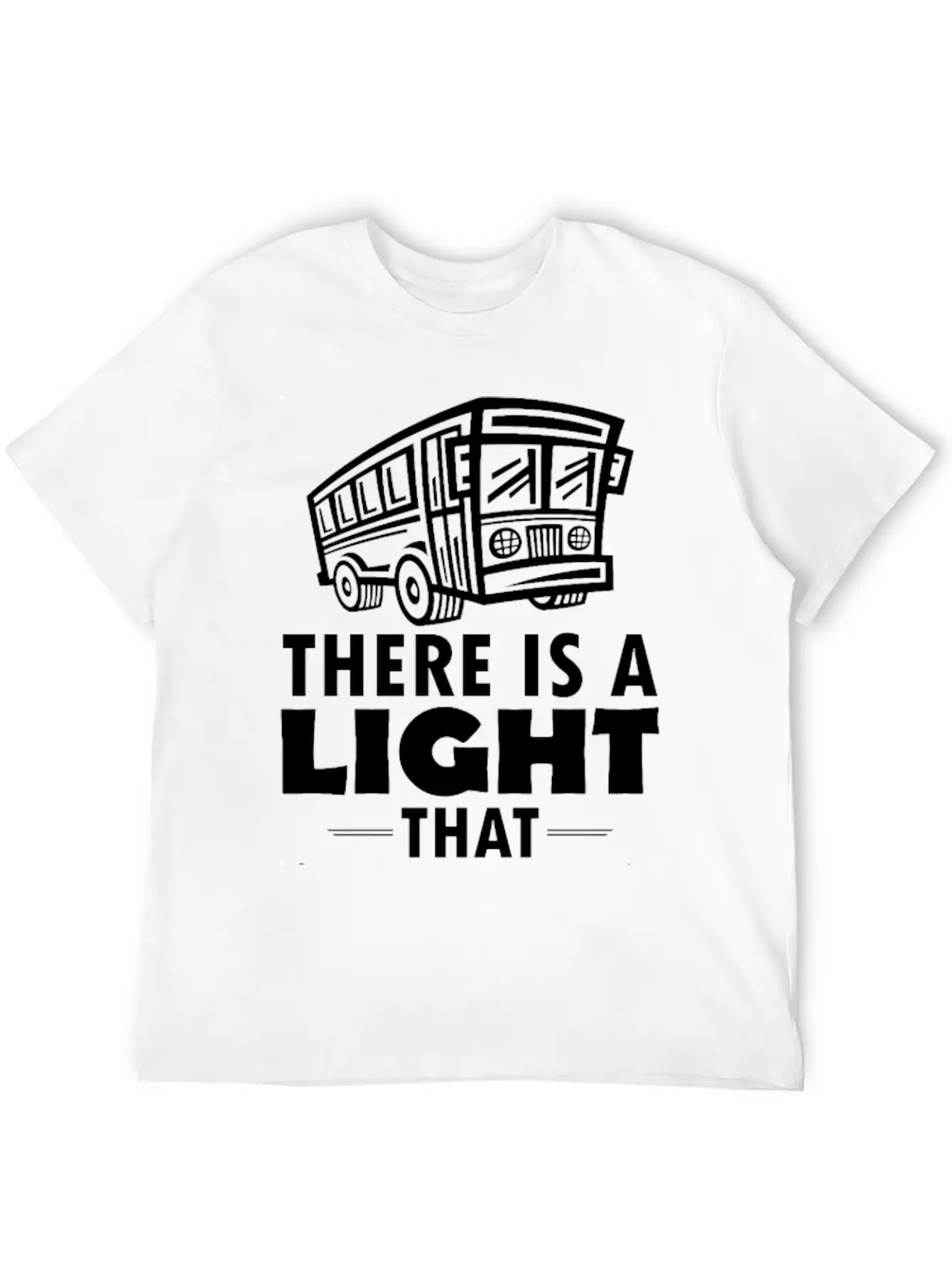 THERE IS A LIGHET THAT NEVER GOES OUT TO DIE BY... Unisex Casual T-Shirt – Clean Design For Daily Comfort