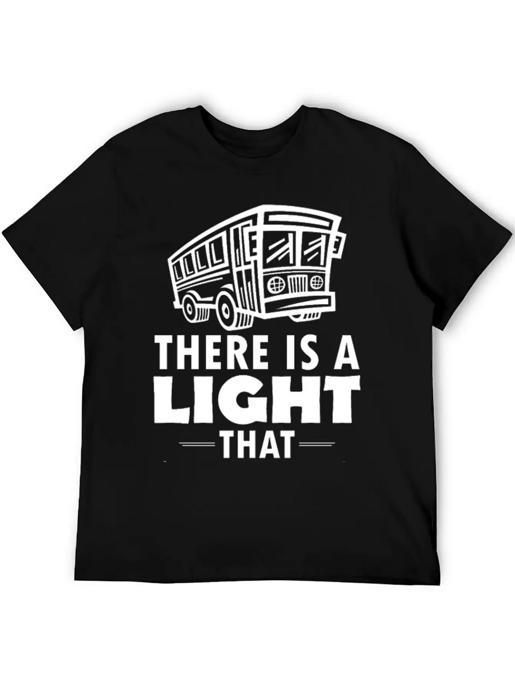 THERE IS A LIGHET THAT NEVER GOES OUT TO DIE BY... Unisex Casual T-Shirt – Clean Design For Daily Comfort