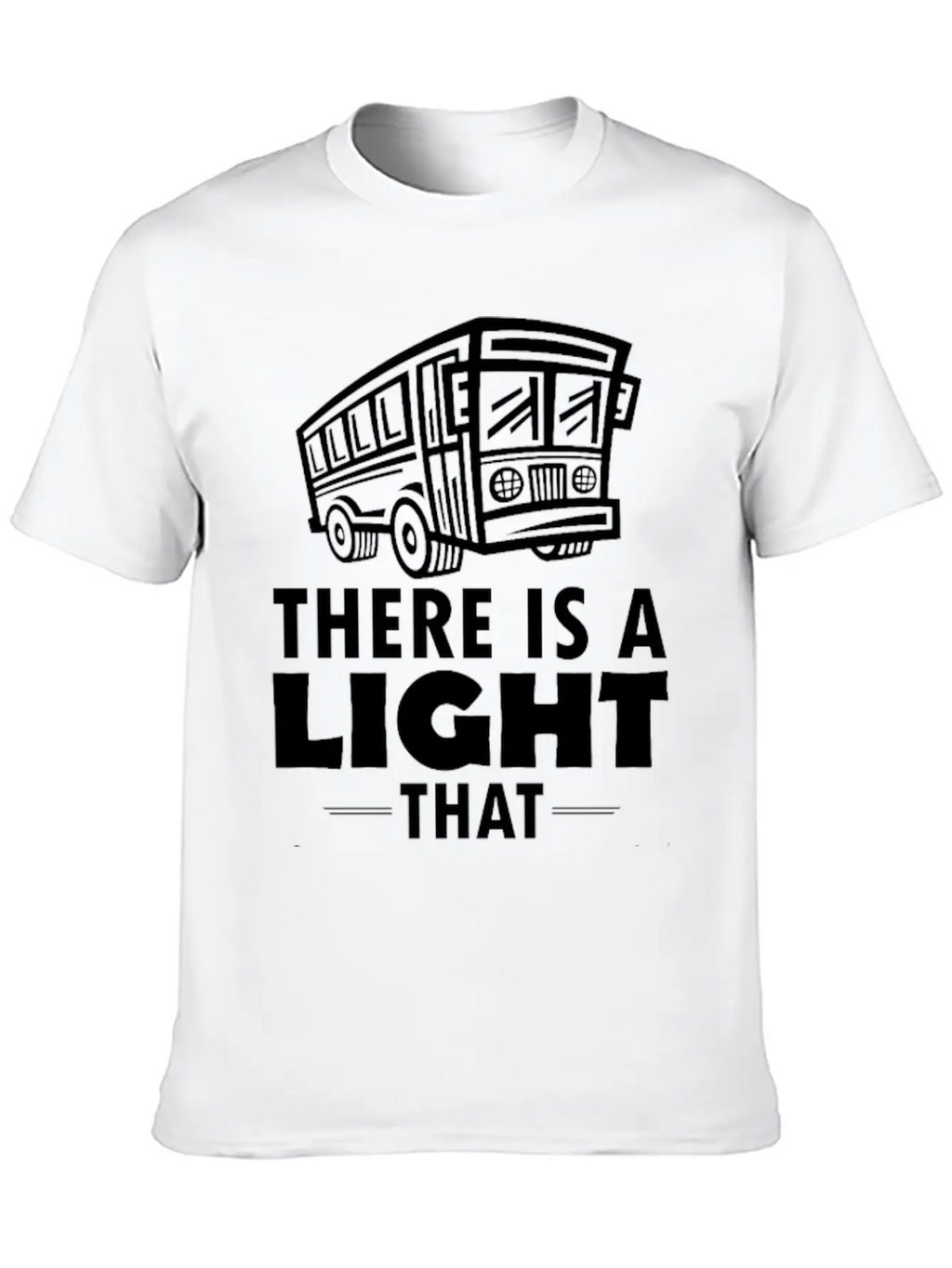 THERE IS A LIGHET THAT NEVER GOES OUT TO DIE BY... Unisex Casual T-Shirt – Clean Design For Daily Comfort