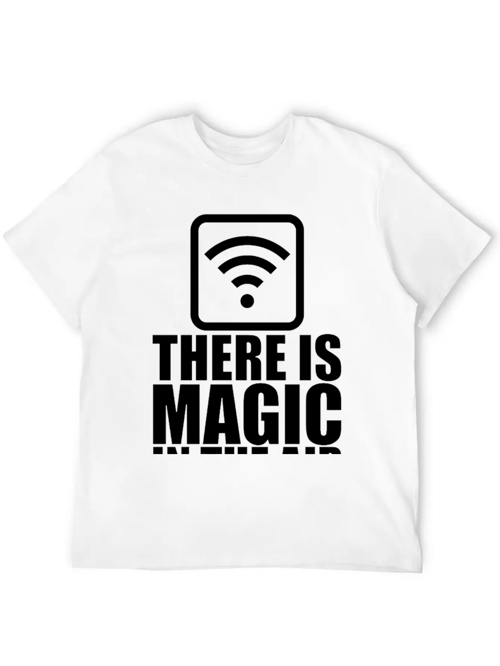 There Is Magic In The Air Stylish Everyday T-Shirt – Unisex Basic Cotton Tee