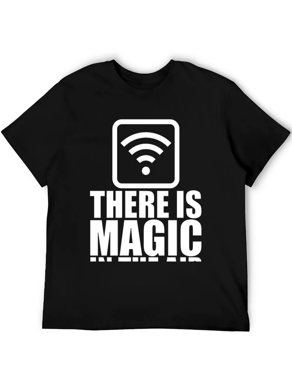 There Is Magic In The Air Stylish Everyday T-Shirt – Unisex Basic Cotton Tee