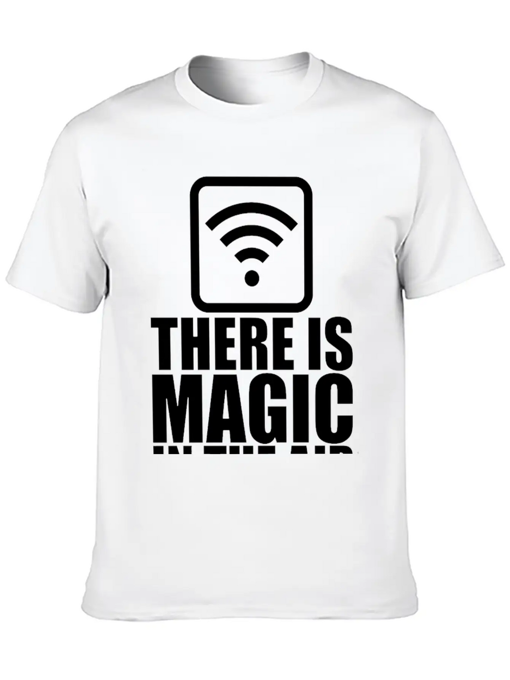 There Is Magic In The Air Stylish Everyday T-Shirt – Unisex Basic Cotton Tee