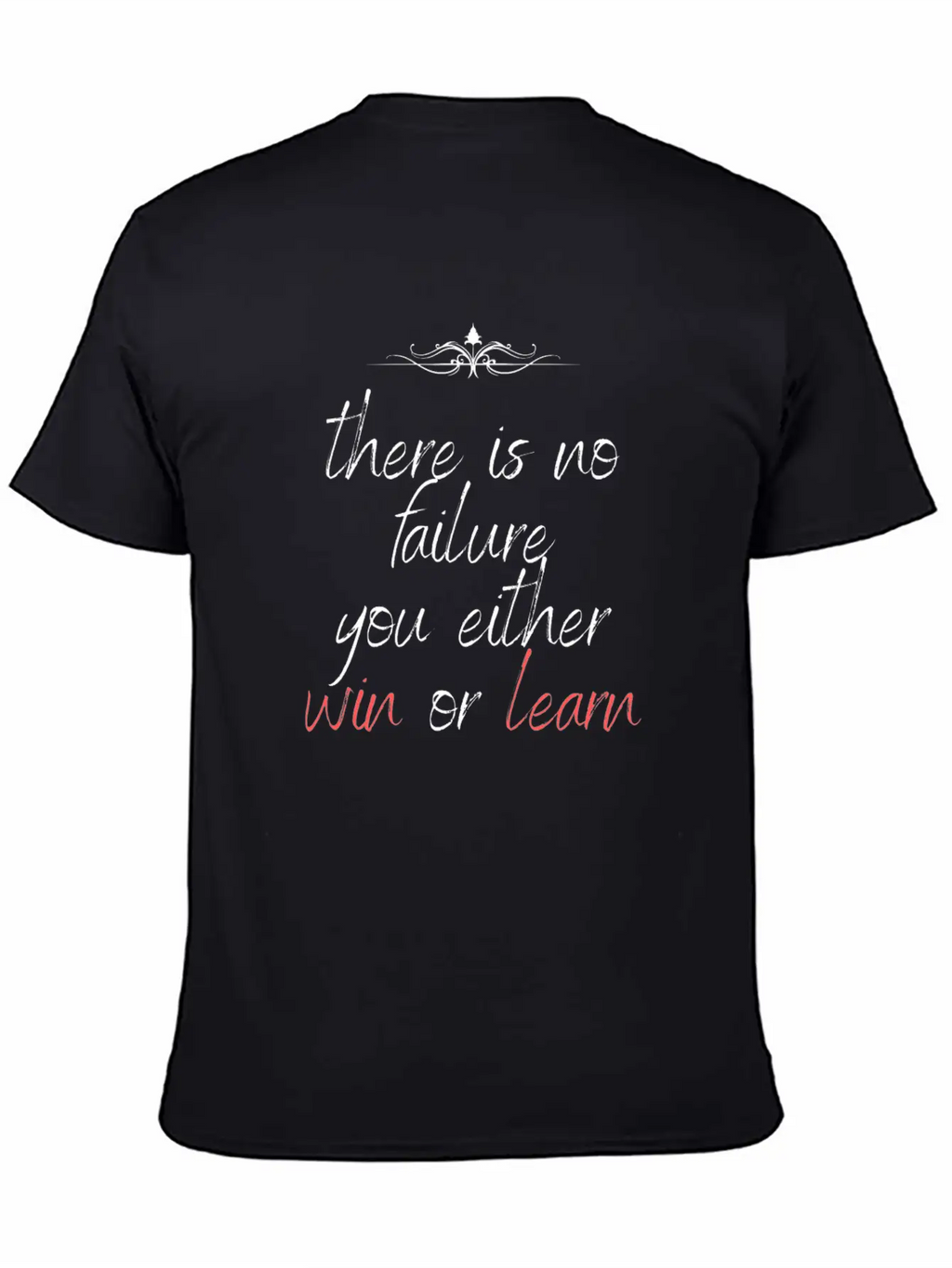 There Is No Failure You Either Win Or Learn Casual Graphic T-Shirt – Simple And Comfortable Daily Wear