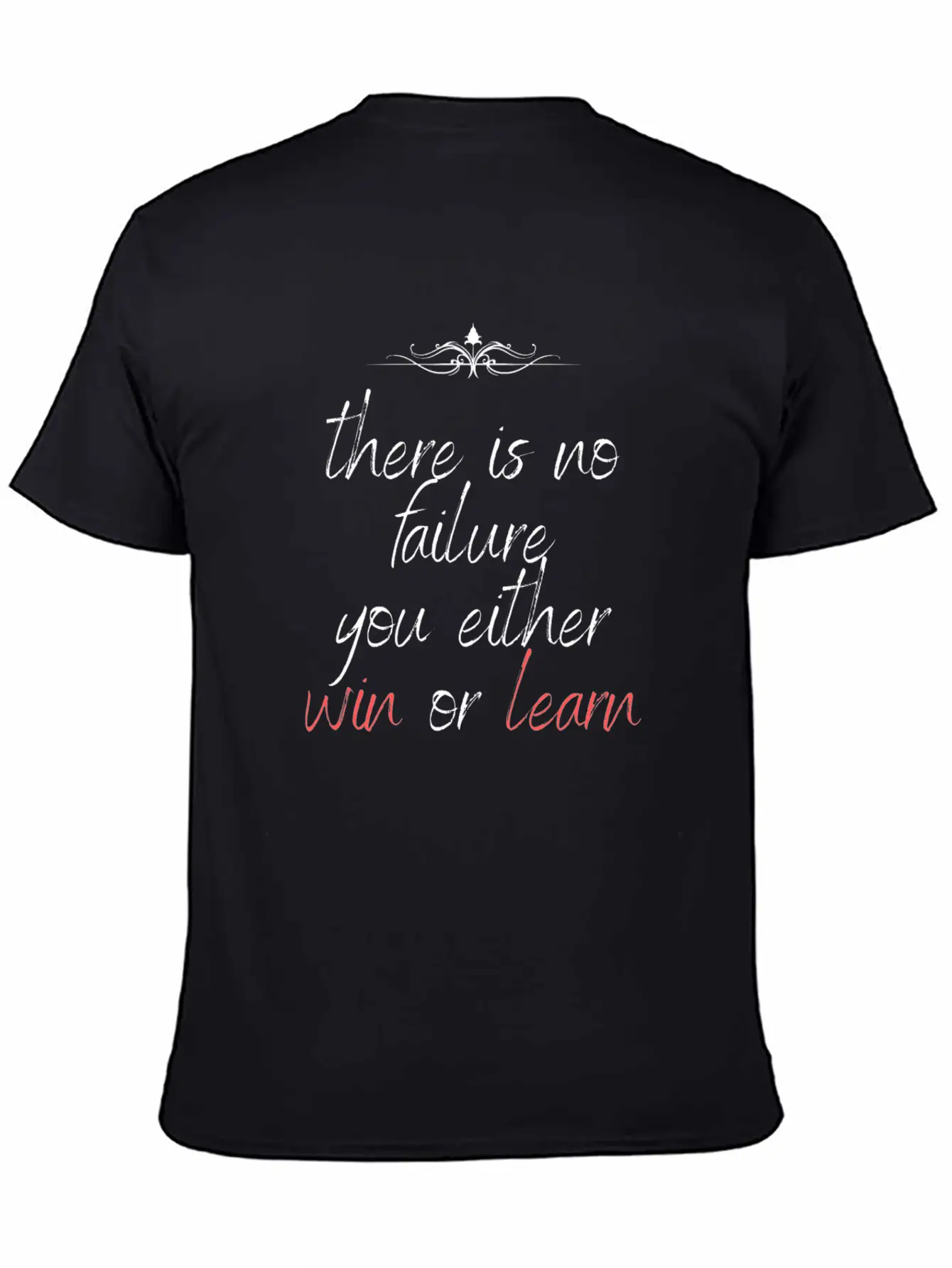 There Is No Failure You Either Win Or Learn Casual Graphic T-Shirt – Simple And Comfortable Daily Wear