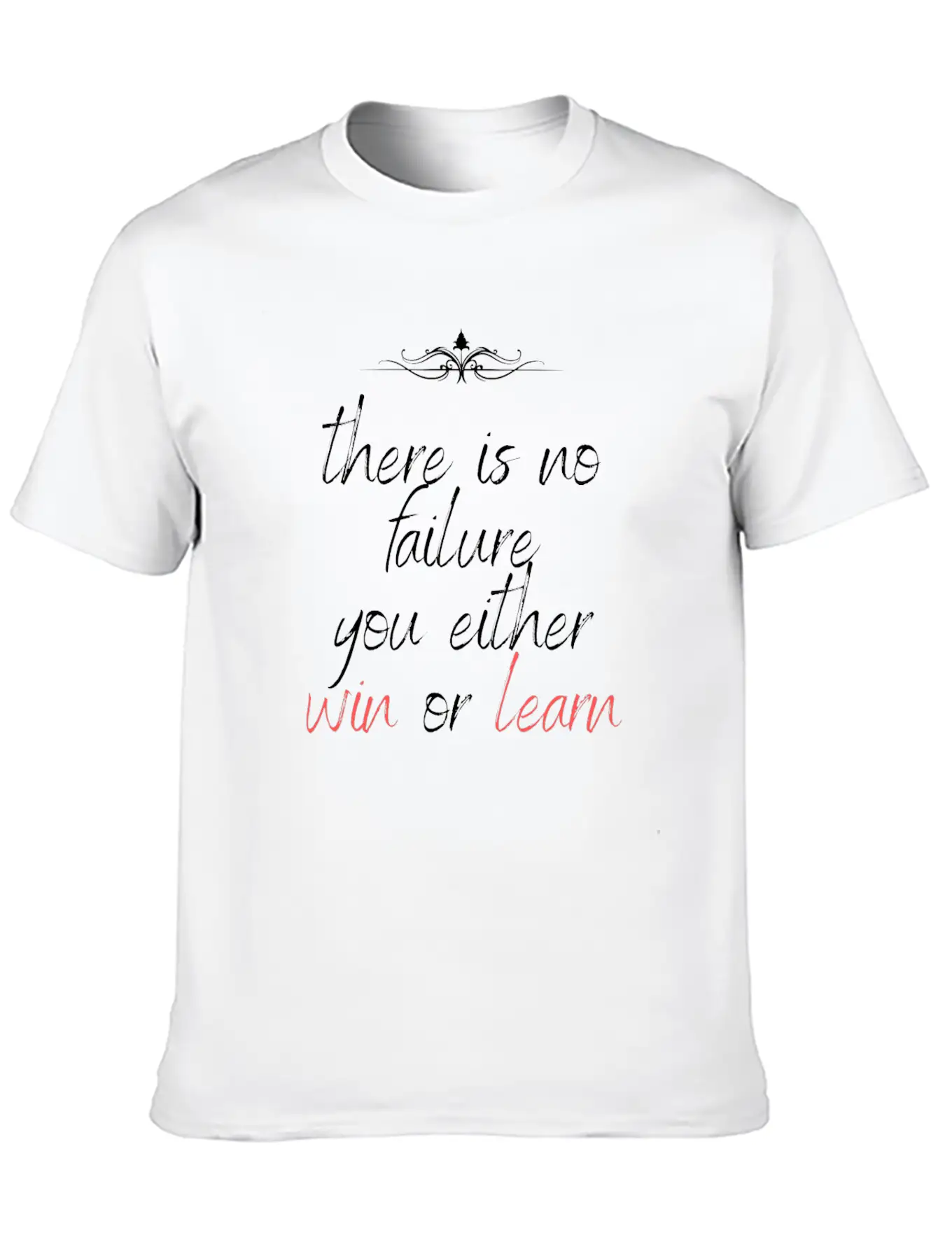 There Is No Failure You Either Win Or Learn Casual Graphic T-Shirt – Simple And Comfortable Daily Wear