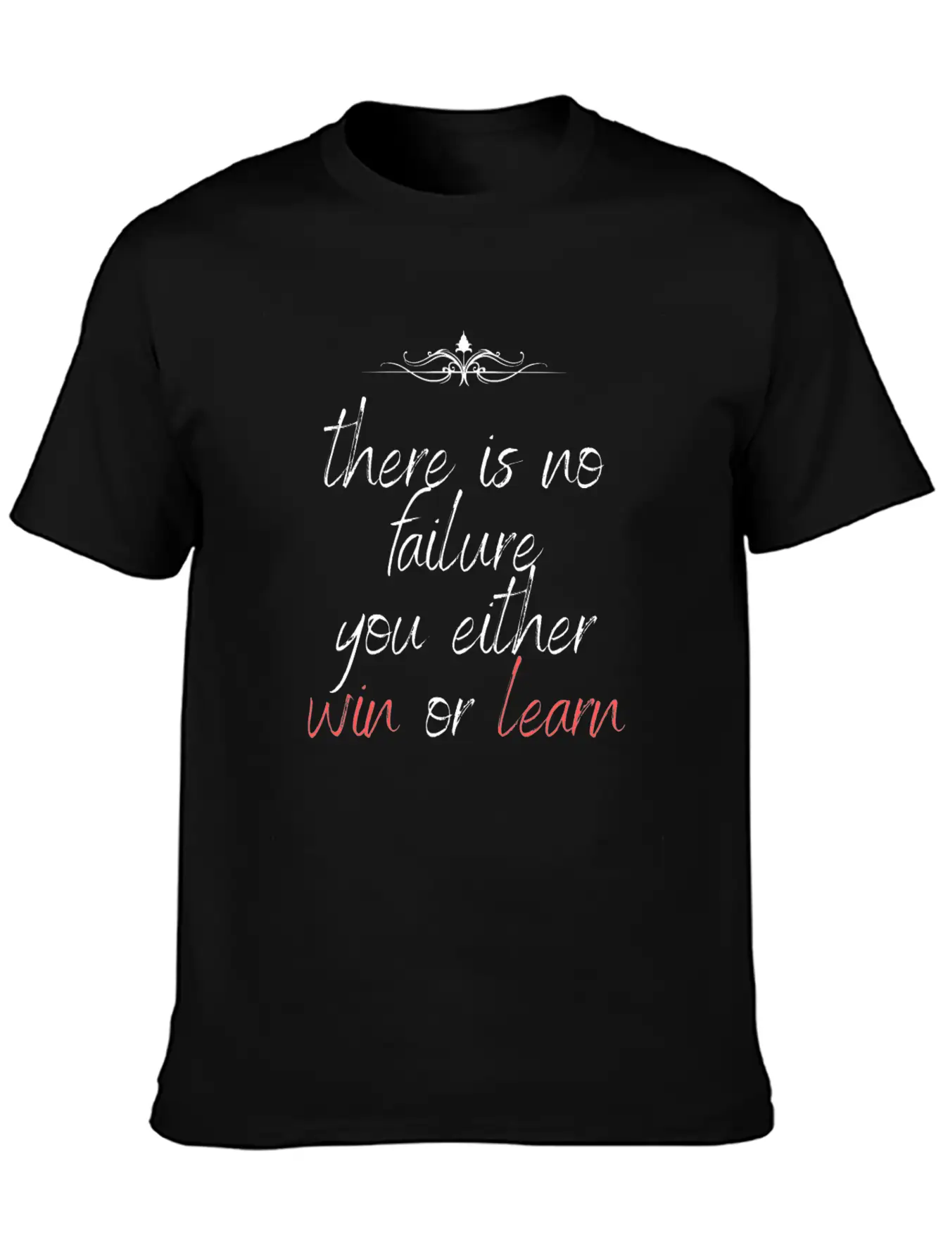 There Is No Failure You Either Win Or Learn Casual Graphic T-Shirt – Simple And Comfortable Daily Wear