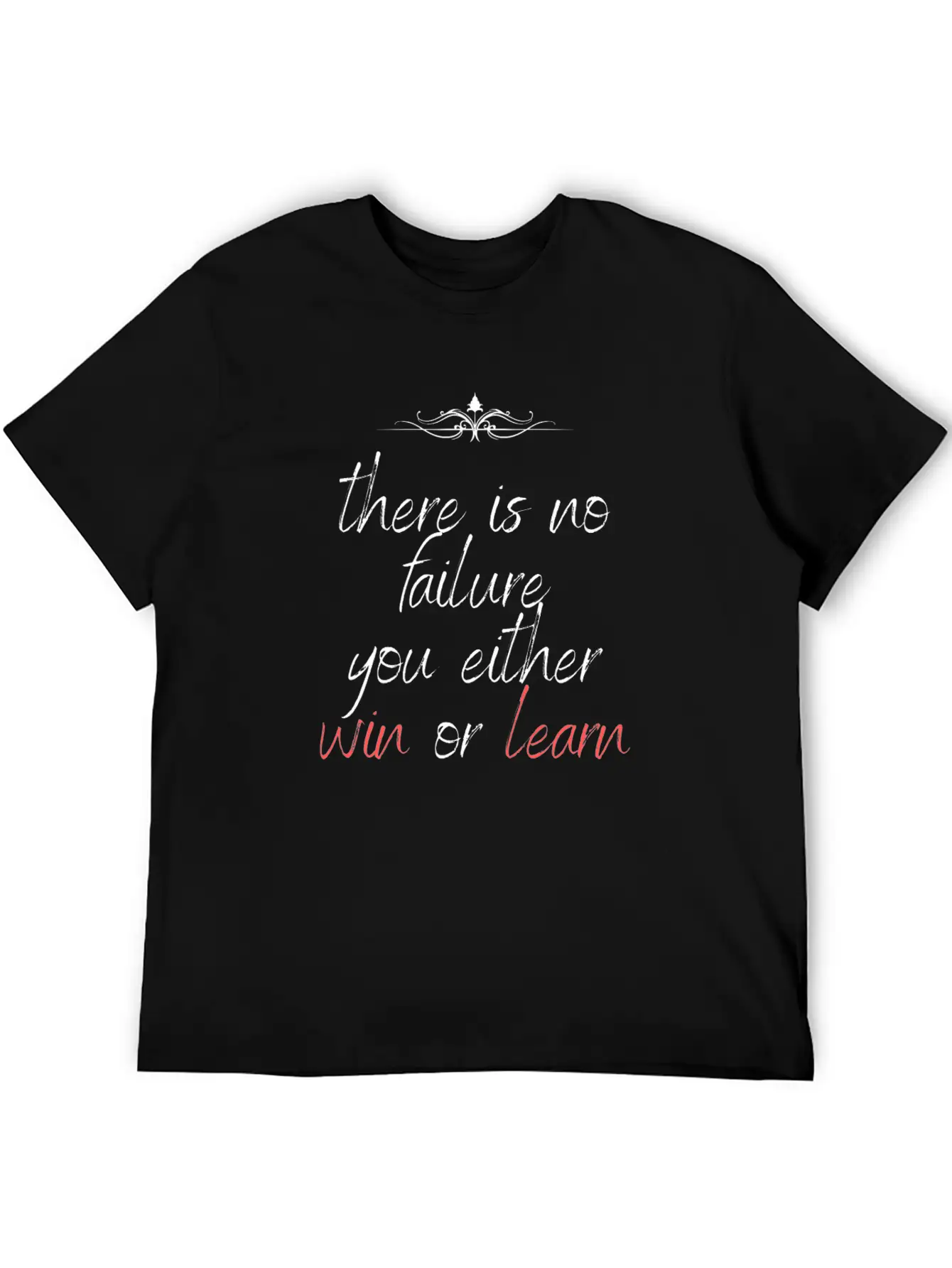 There Is No Failure You Either Win Or Learn Casual Graphic T-Shirt – Simple And Comfortable Daily Wear
