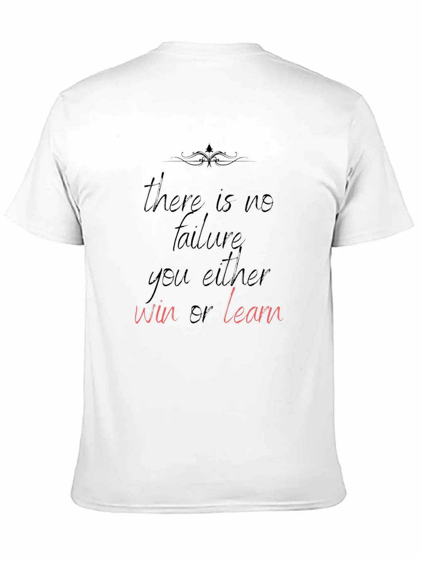 There Is No Failure You Either Win Or Learn Casual Graphic T-Shirt – Simple And Comfortable Daily Wear