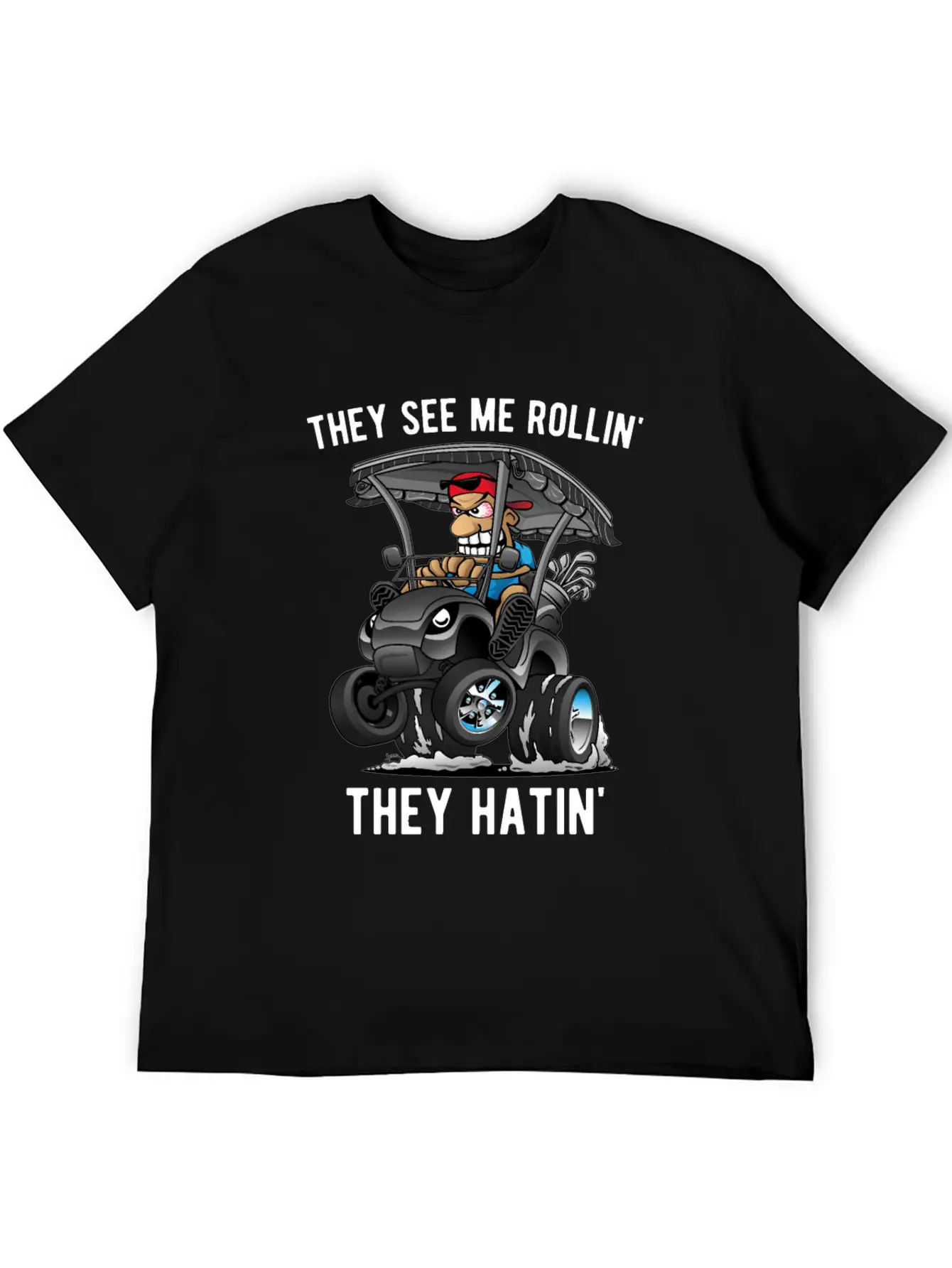 They See Me Rollin' They Hatin' Golf Cart Cartoon Unisex Casual T-Shirt – Clean Design For Daily Comfort