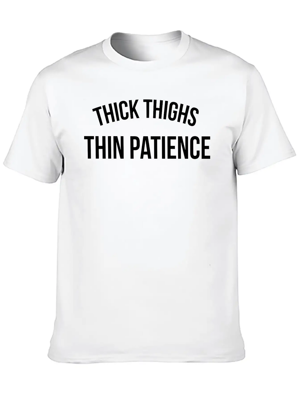 Thick Thighs, Thin Patience Unisex Short Sleeve Soft Cotton T-Shirt – Casual Everyday Wear