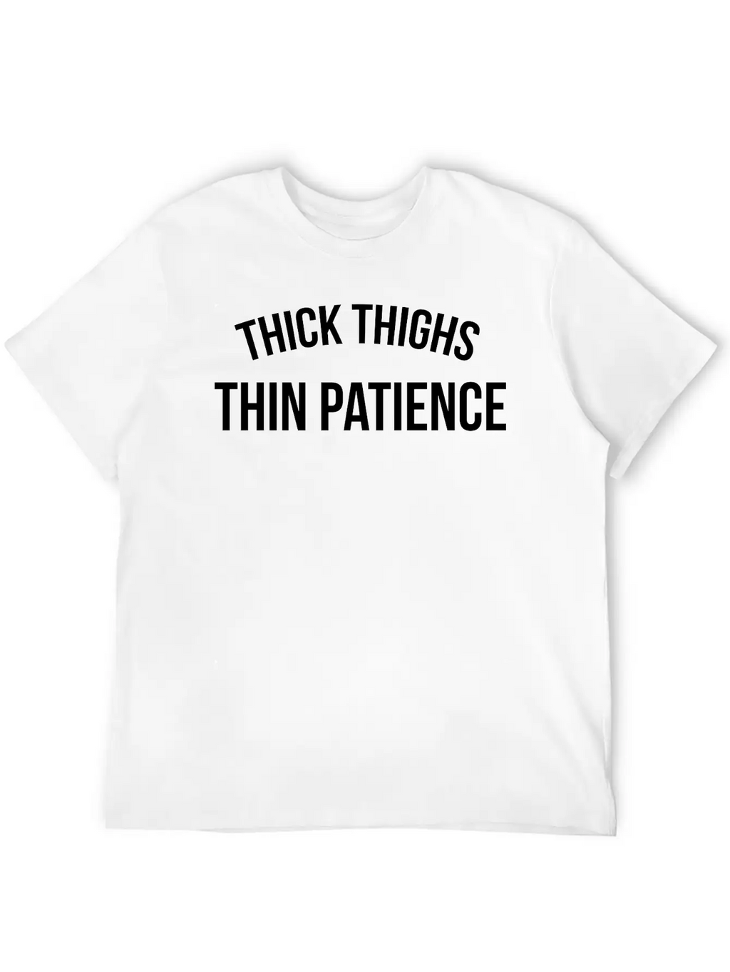 Thick Thighs, Thin Patience Unisex Short Sleeve Soft Cotton T-Shirt – Casual Everyday Wear