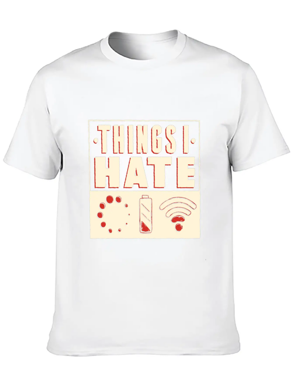 Things I Hate Unisex Casual T-Shirt – Clean Design For Daily Comfort