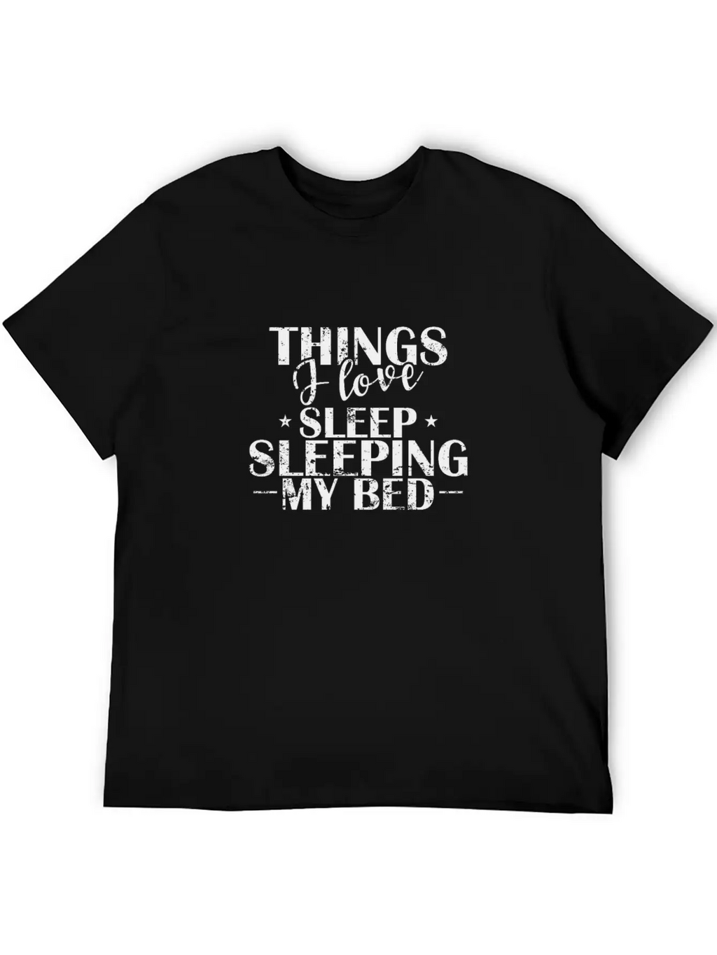 Things I Love Sleeping My Bed Dream Essential Cotton Tee For Daily Outfits – Unisex Style