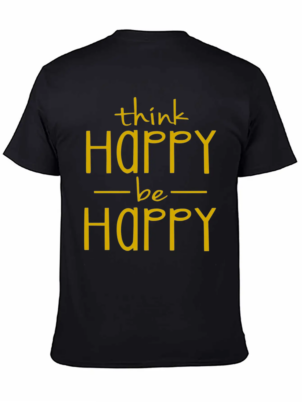 Think Happy - Be Happy Unisex Casual T-Shirt – Clean Design For Daily Comfort