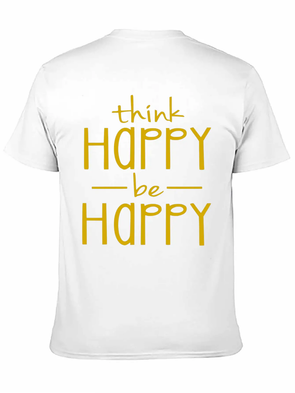 Think Happy - Be Happy Unisex Casual T-Shirt – Clean Design For Daily Comfort