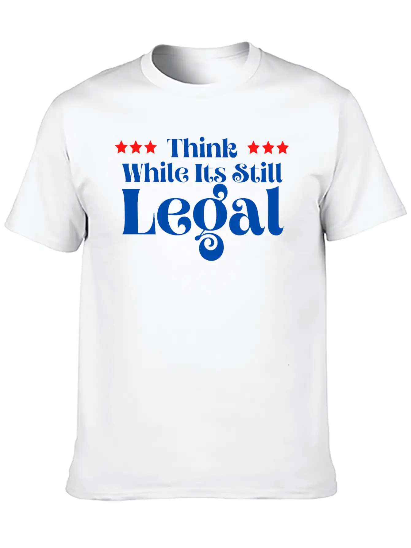 Think While It’s Still Legal Breathable Soft Cotton T-Shirt – Timeless Casual Look