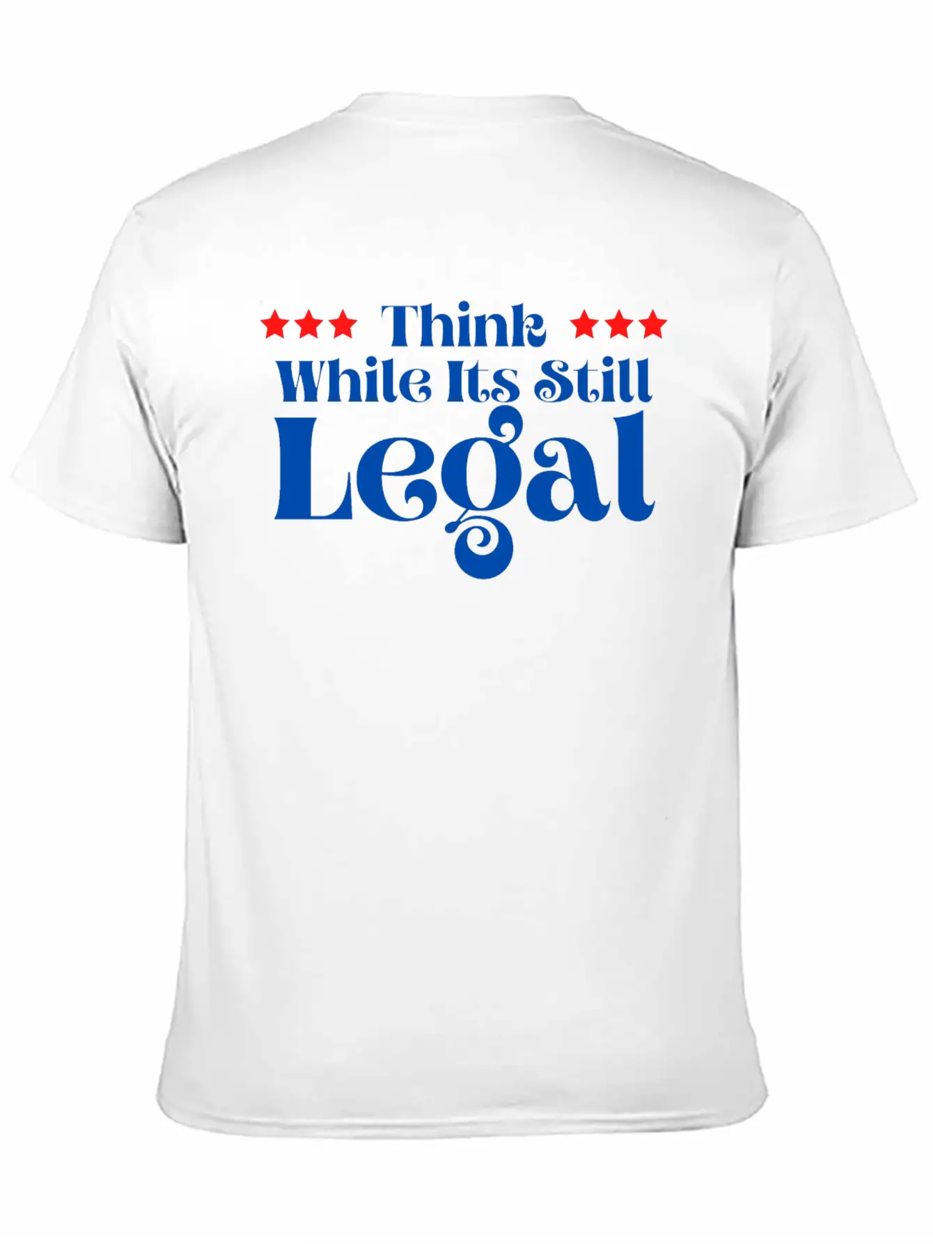 Think While It’s Still Legal Breathable Soft Cotton T-Shirt – Timeless Casual Look