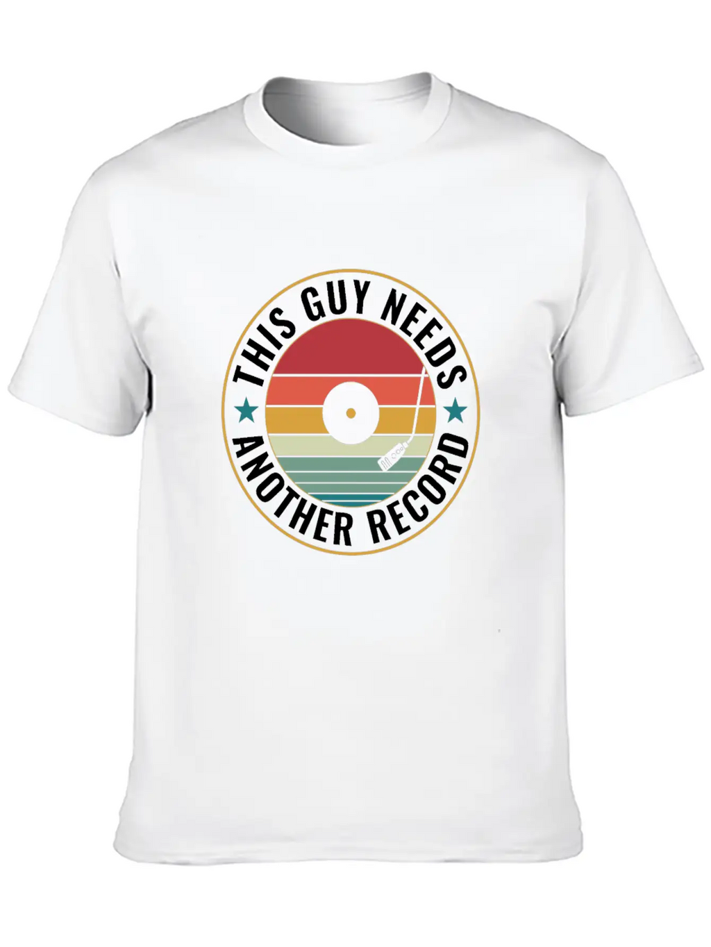 This Guy Needs Another Record Funny LP Vinyl Unisex Short Sleeve Soft Cotton T-Shirt – Casual Everyday Wear