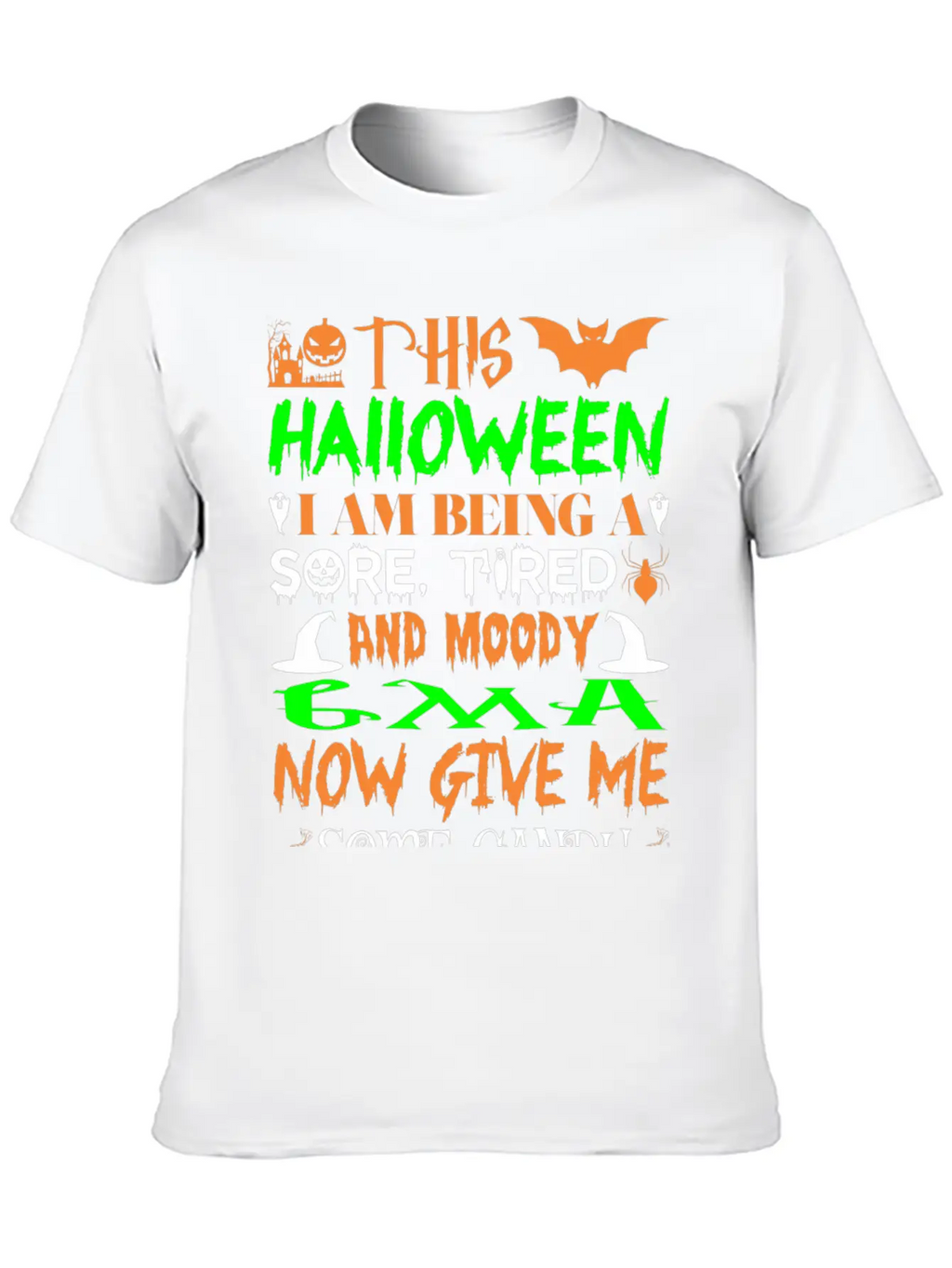 This Halloween Being Tired Moody Gma Candy Unisex Short Sleeve Soft Cotton T-Shirt – Casual Everyday Wear