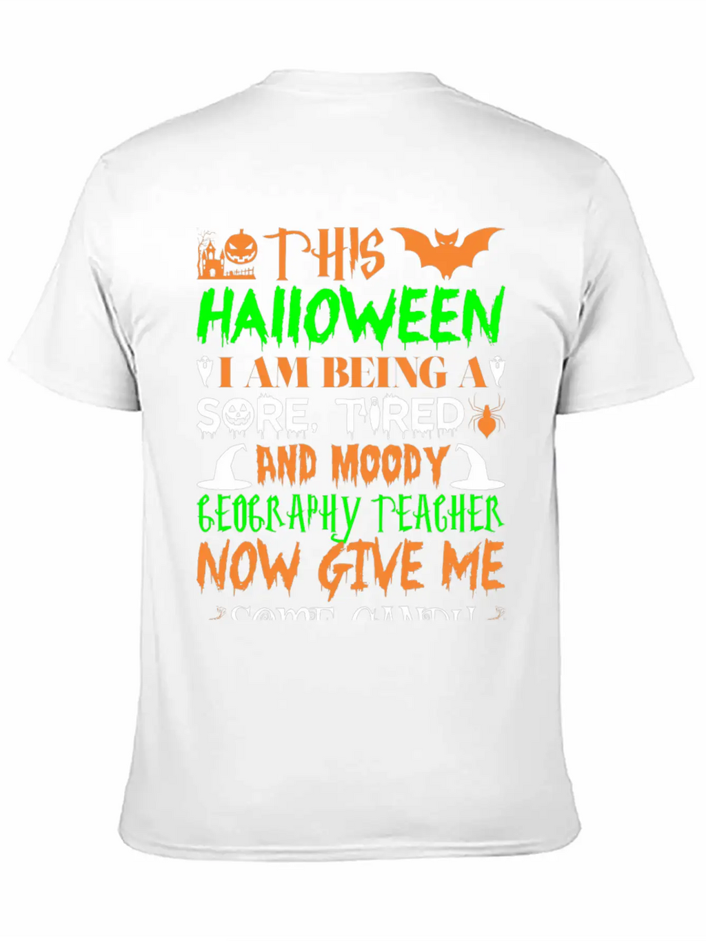 This Halloween Tired Moody Geography Teacher Candy Unisex Casual T-Shirt – Clean Design For Daily Comfort