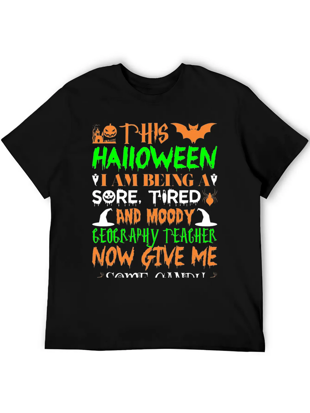 This Halloween Tired Moody Geography Teacher Candy Unisex Casual T-Shirt – Clean Design For Daily Comfort