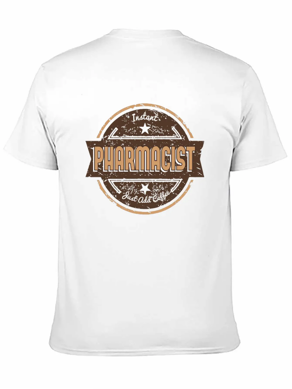 This Instant Pharmacist Just Add Coffee T Funny Unisex Casual T-Shirt – Clean Design For Daily Comfort