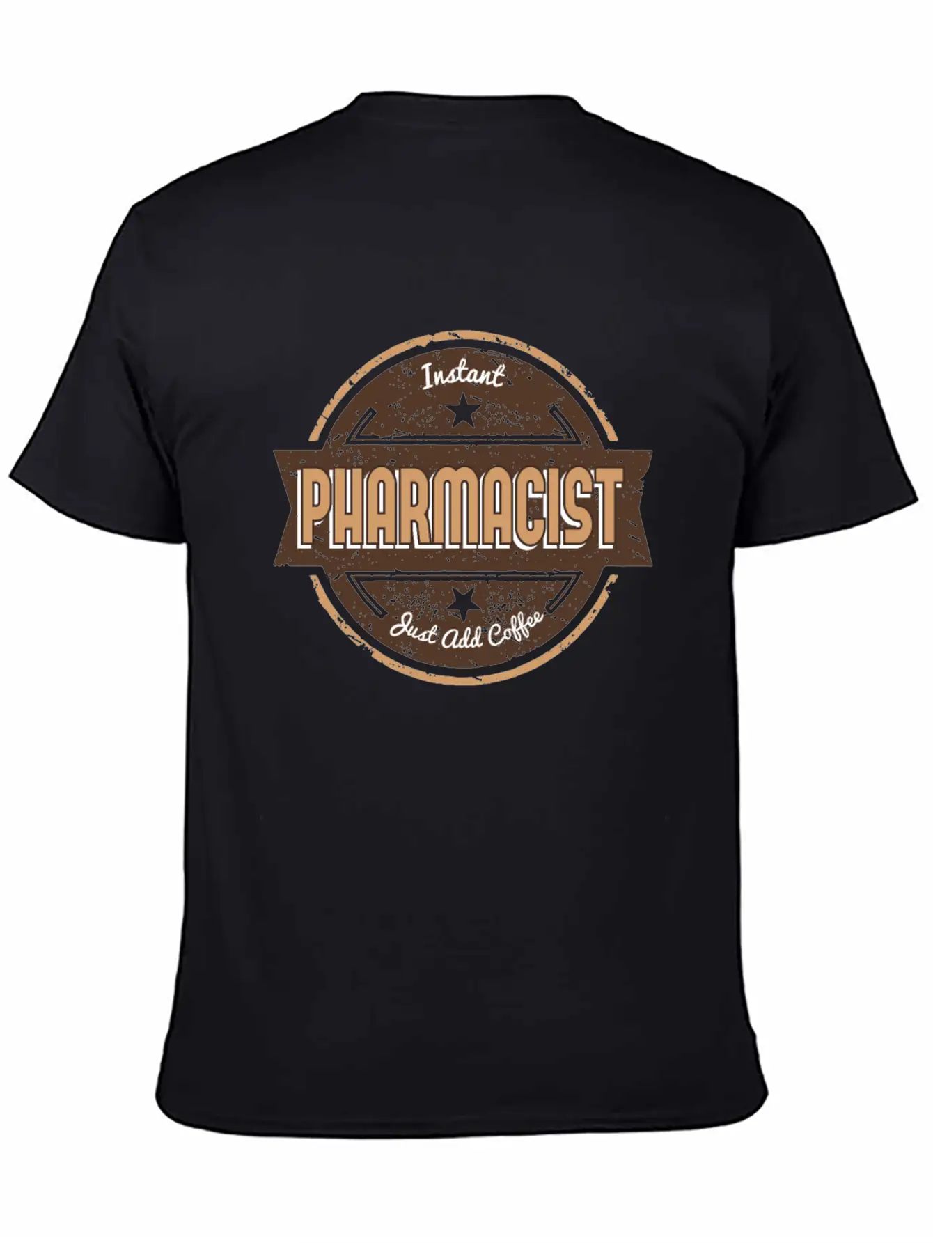 This Instant Pharmacist Just Add Coffee T Funny Unisex Casual T-Shirt – Clean Design For Daily Comfort