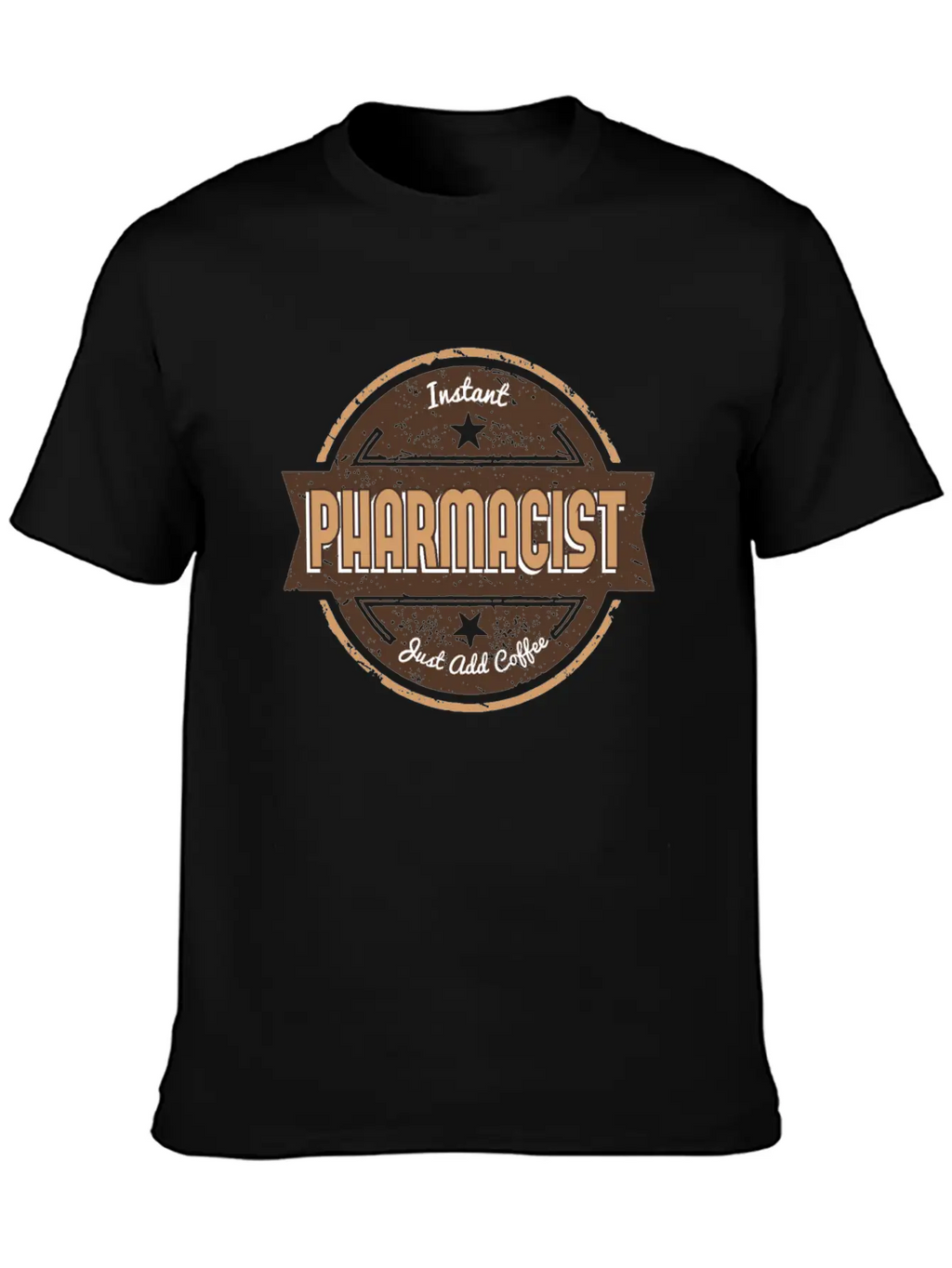 This Instant Pharmacist Just Add Coffee T Funny Unisex Casual T-Shirt – Clean Design For Daily Comfort