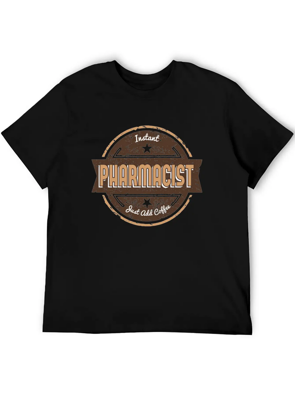 This Instant Pharmacist Just Add Coffee T Funny Unisex Casual T-Shirt – Clean Design For Daily Comfort