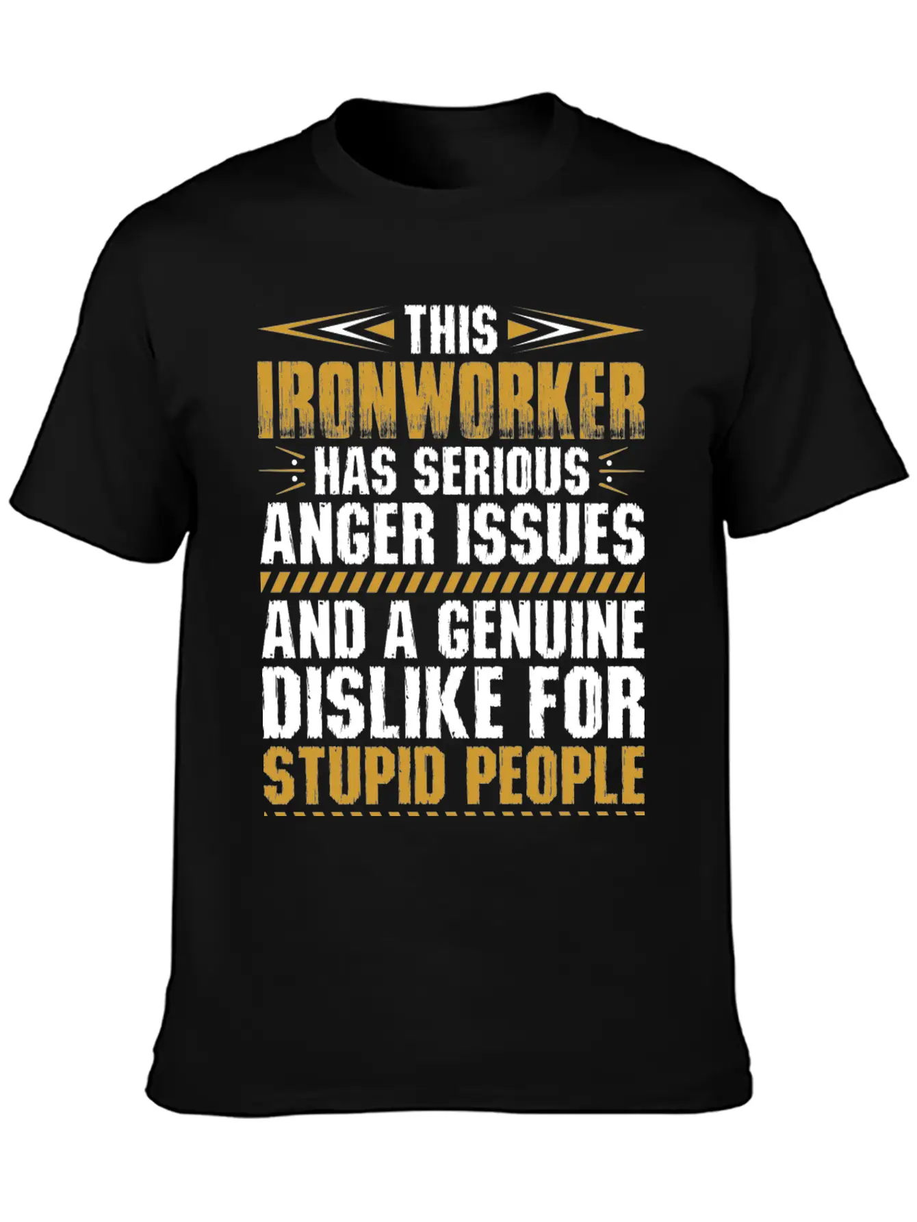 This Ironworker Has Serious Anger Issues Tshirt Unisex Short Sleeve Soft Cotton T-Shirt – Casual Everyday Wear