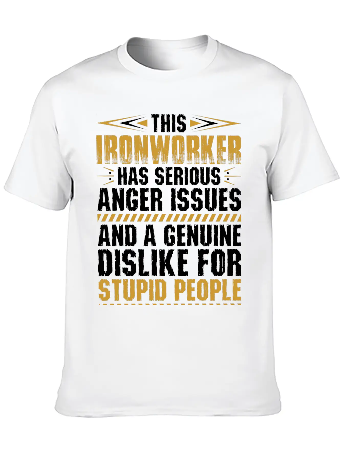 This Ironworker Has Serious Anger Issues Tshirt Unisex Short Sleeve Soft Cotton T-Shirt – Casual Everyday Wear