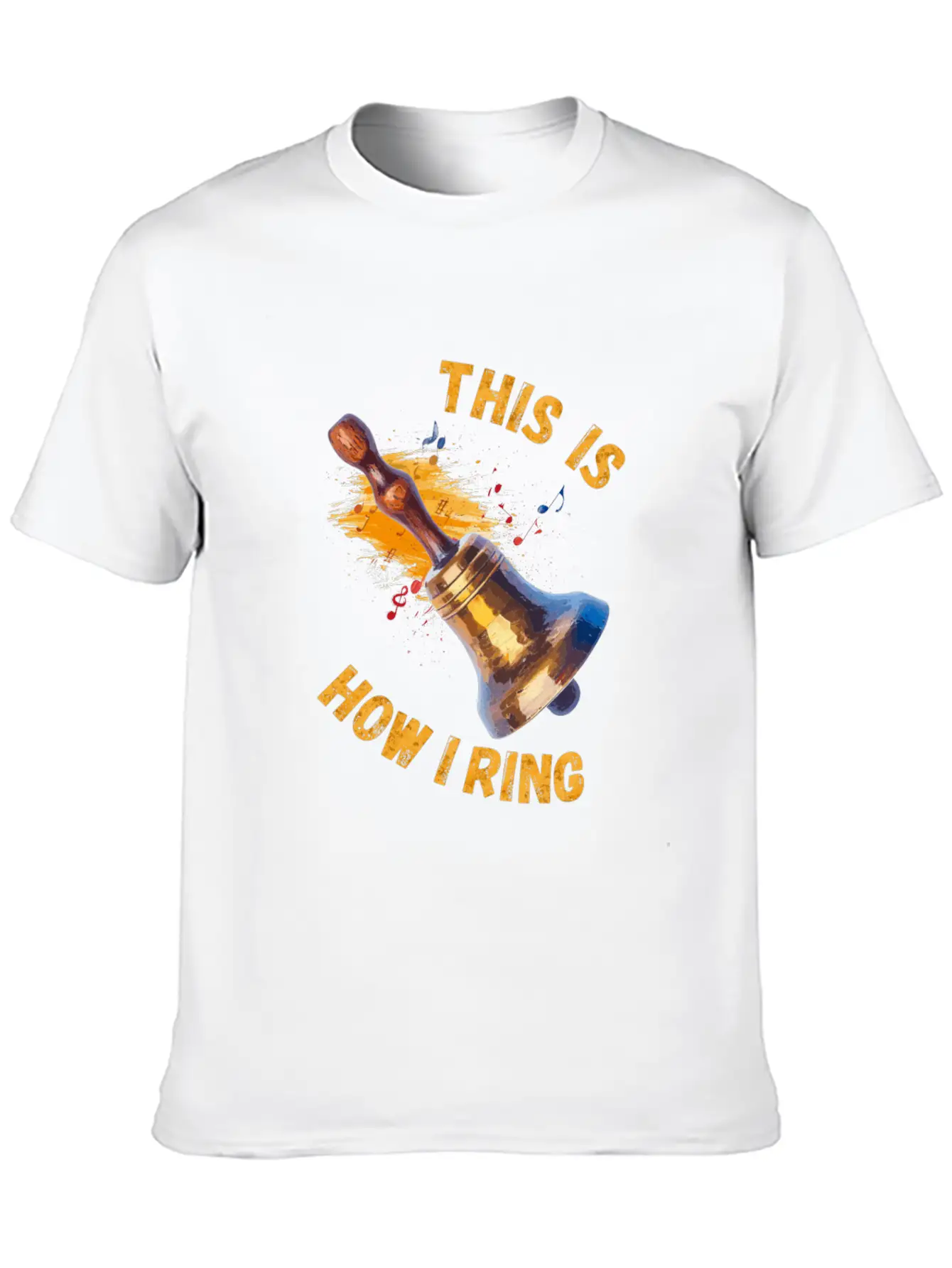 This Is How I Ring - Handbell Music Instrument Stylish Everyday T-Shirt – Unisex Basic Cotton Tee