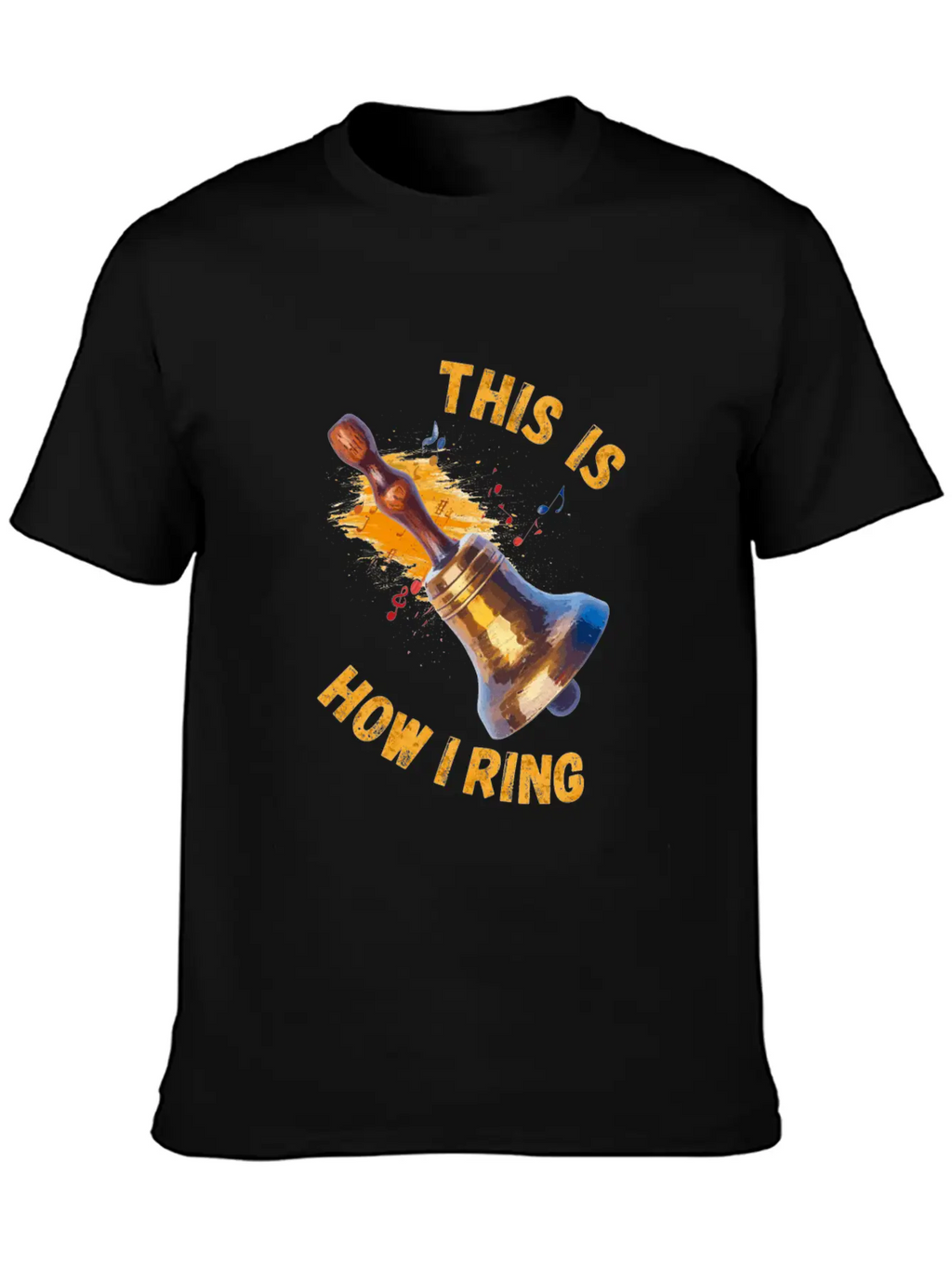 This Is How I Ring - Handbell Music Instrument Stylish Everyday T-Shirt – Unisex Basic Cotton Tee