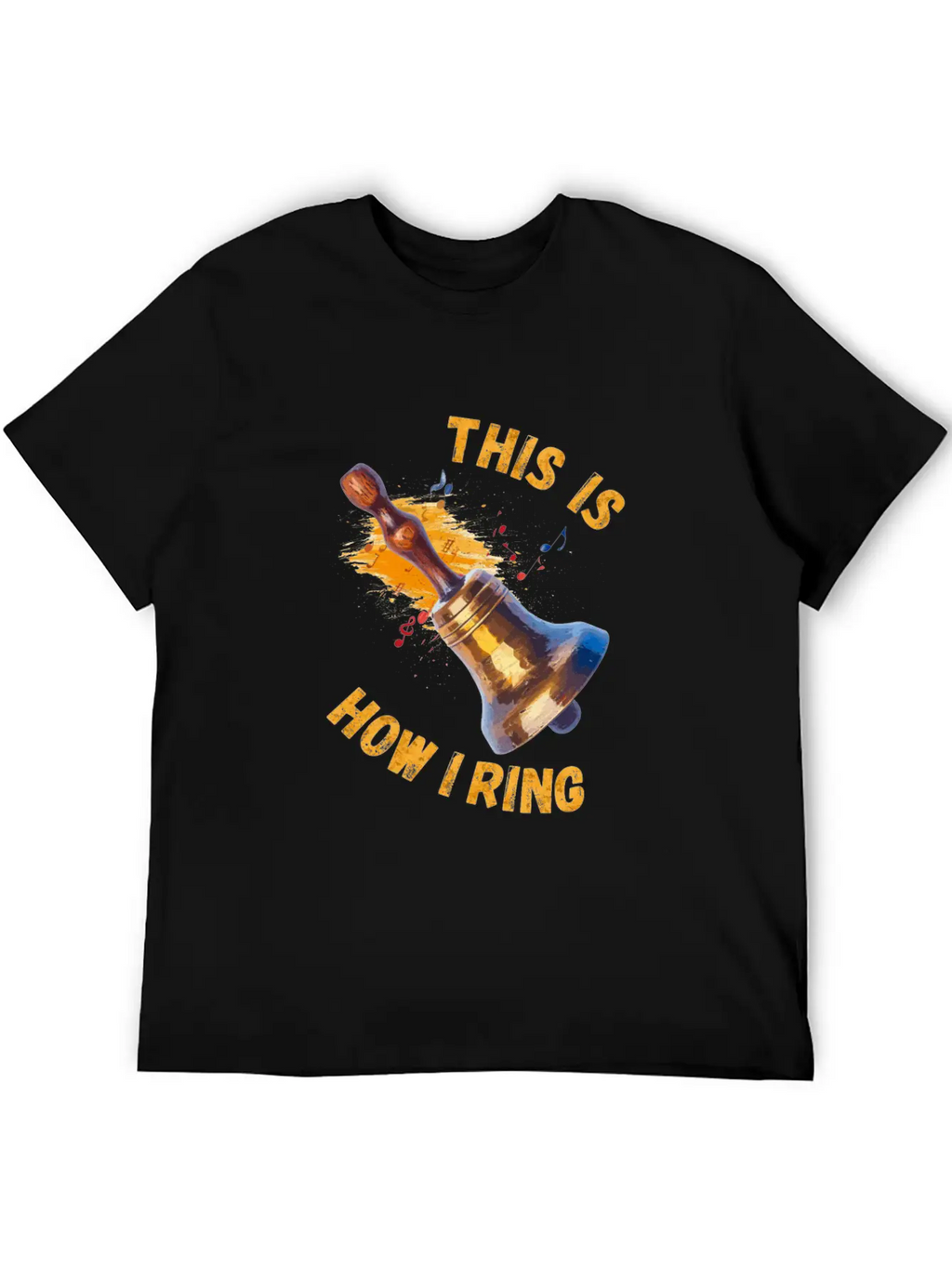 This Is How I Ring - Handbell Music Instrument Stylish Everyday T-Shirt – Unisex Basic Cotton Tee