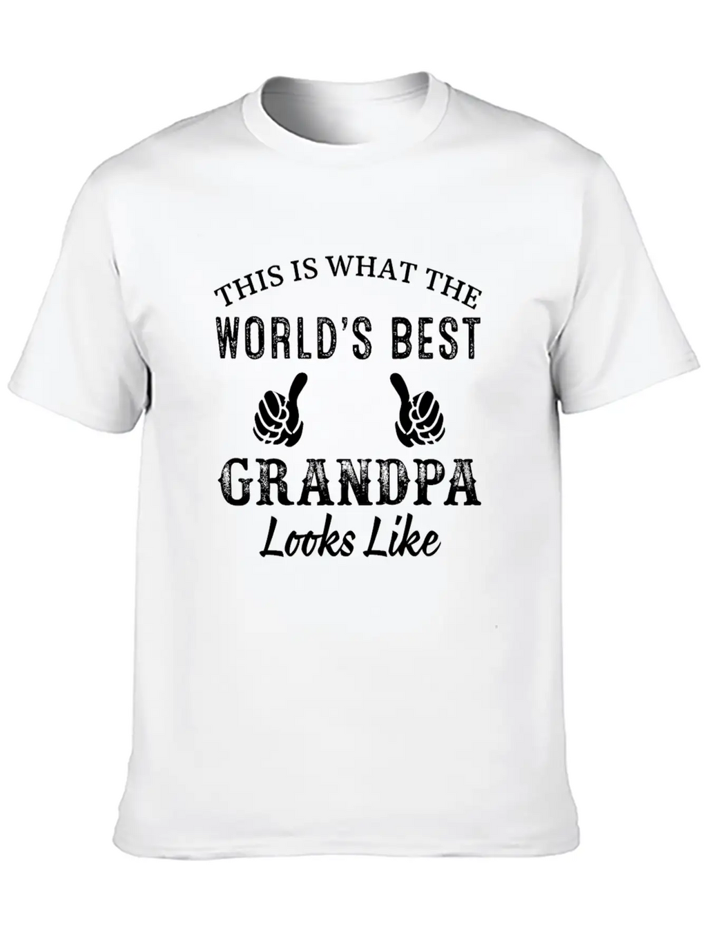 This Is What The World's Best Grandpa Looks Like S Casual Graphic T-Shirt – Simple And Comfortable Daily Wear