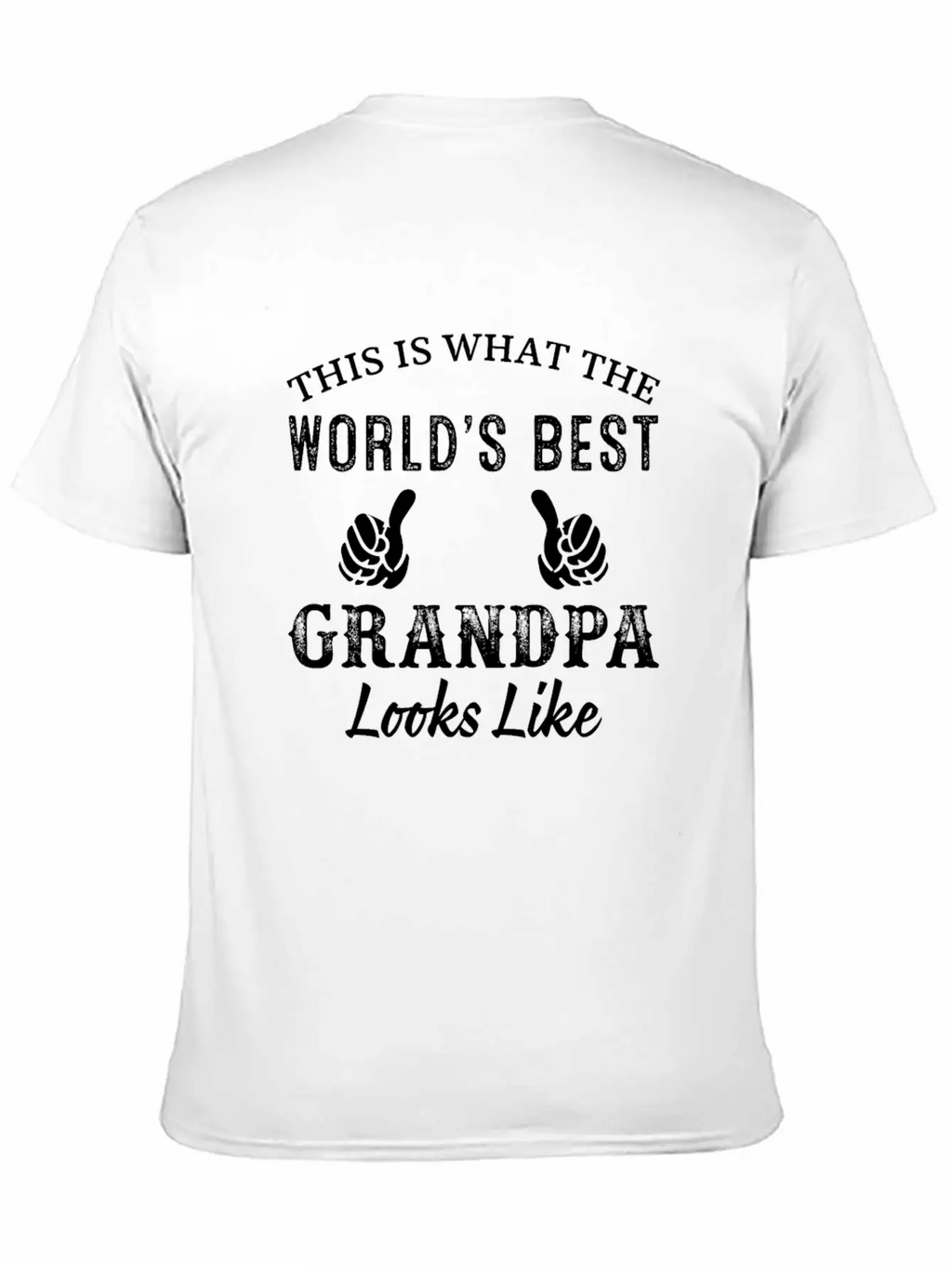 This Is What The World's Best Grandpa Looks Like S Classic Fit Graphic Tee For Daily Comfort – Unisex Cotton Shirt