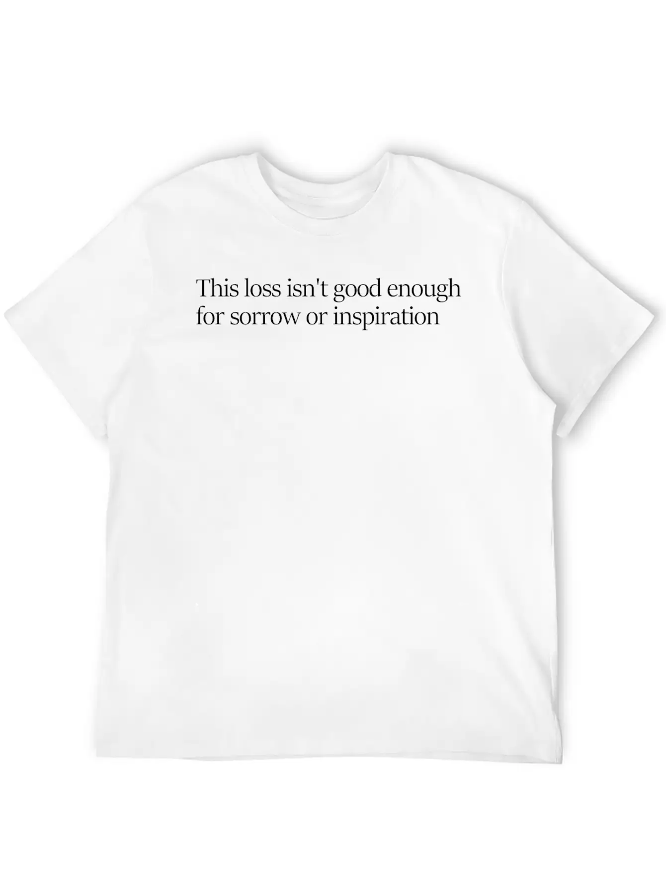 This Loss Unisex Short Sleeve Soft Cotton T-Shirt – Casual Everyday Wear