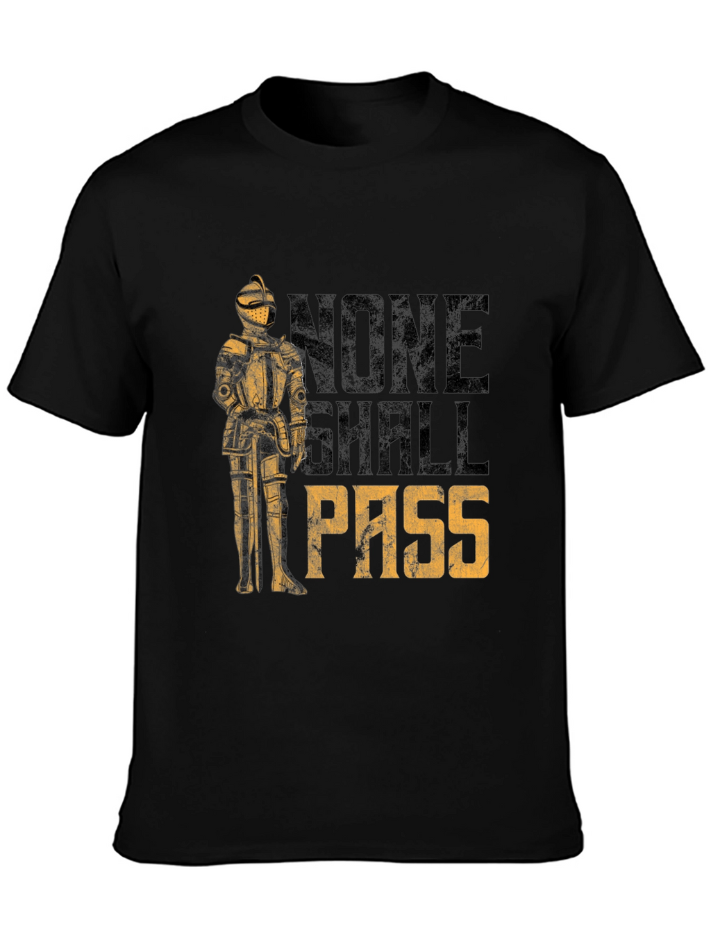 None Shall Pass T-Shirt