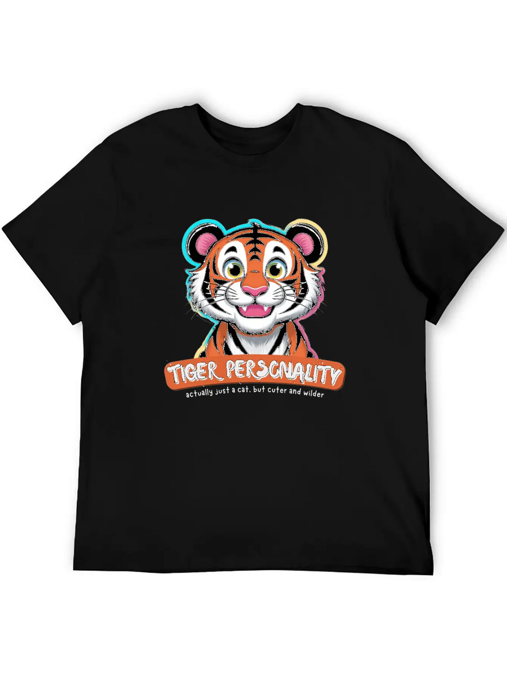 Tiger Personality Quote - Cat But Cuter And Wilder Stylish Everyday T-Shirt – Unisex Basic Cotton Tee