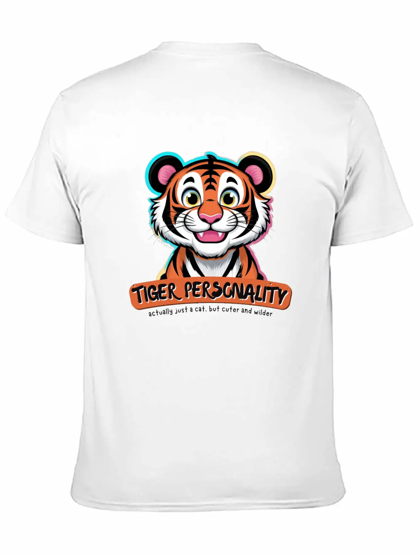 Tiger Personality Quote - Cat But Cuter And Wilder Stylish Everyday T-Shirt – Unisex Basic Cotton Tee
