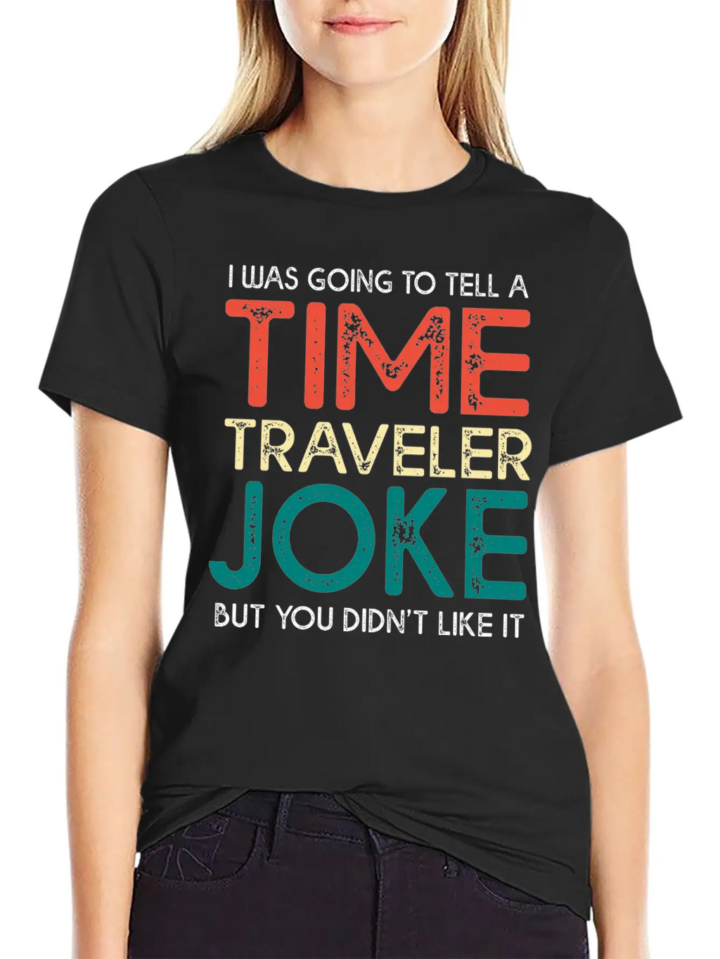 Time Travel Humor Going To Tell A Time Travel Joke Casual Graphic T-Shirt – Simple And Comfortable Daily Wear