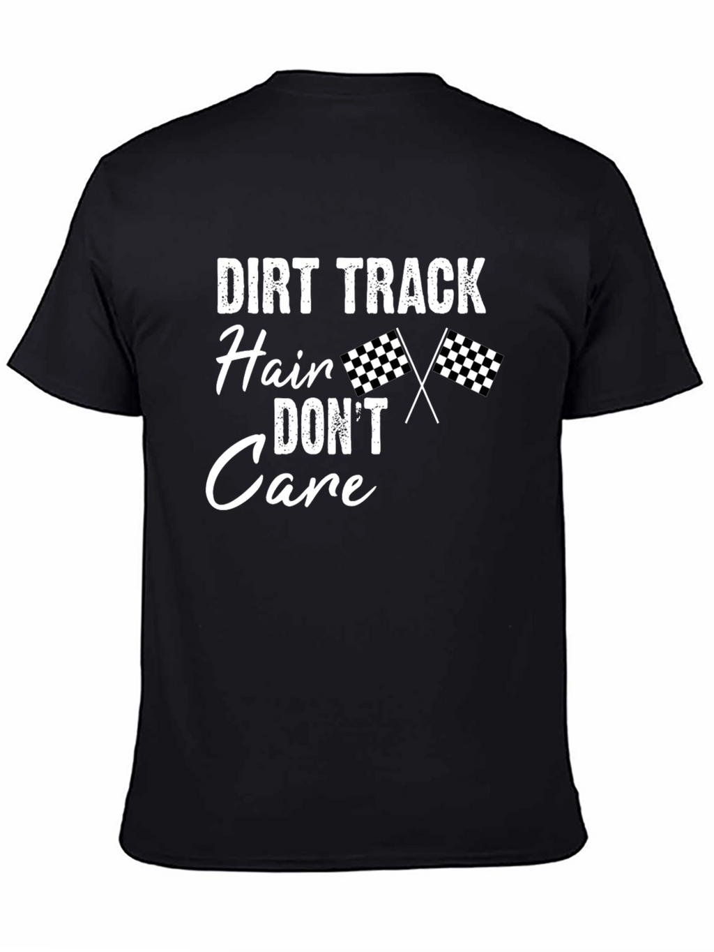 Dirt Track Hair Dont Care T-Shirt