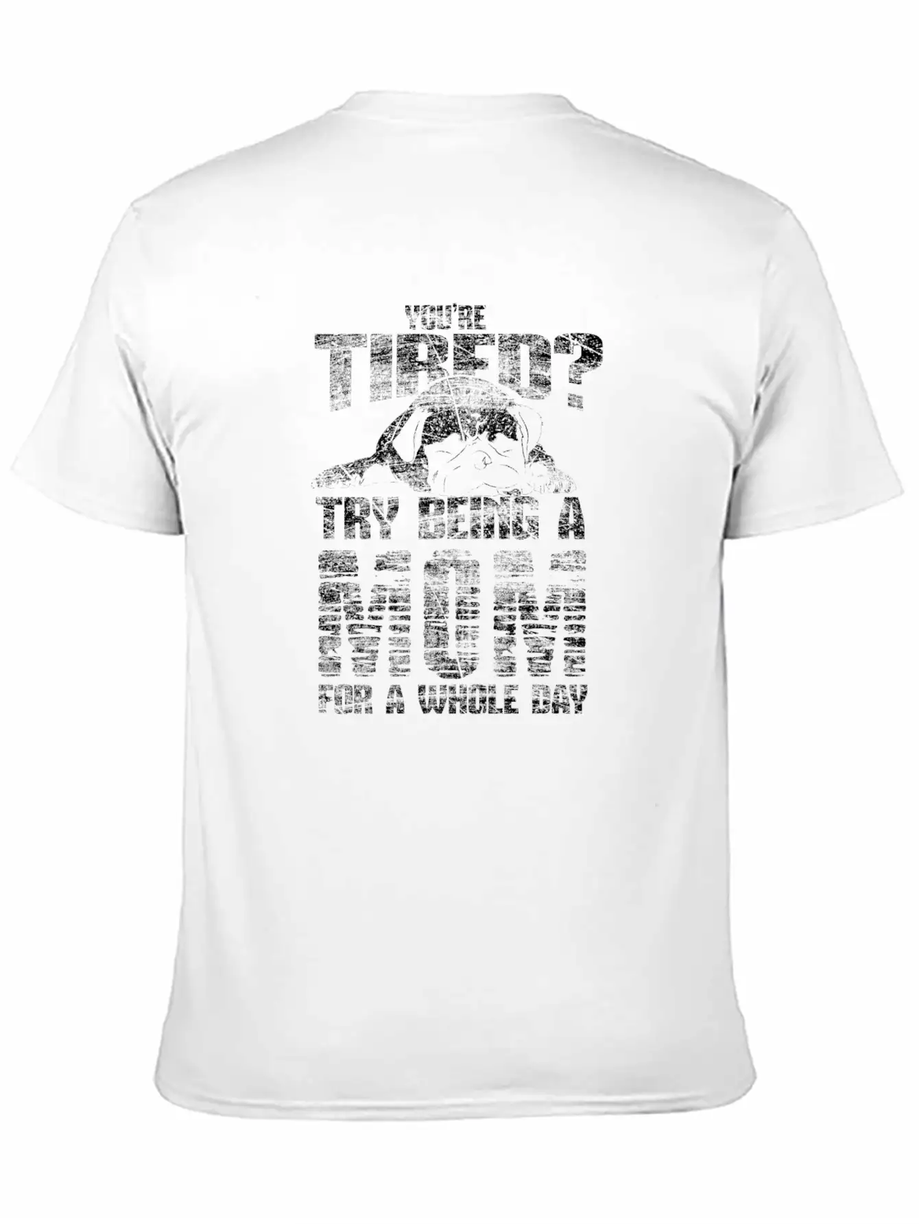 Tired Mother Gift Unisex Short Sleeve Soft Cotton T-Shirt – Casual Everyday Wear