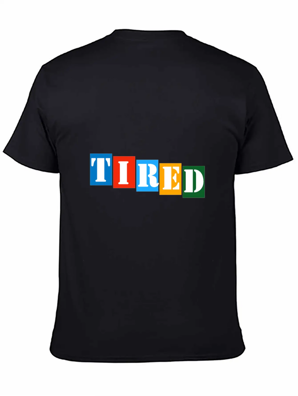 Tired Stylish Everyday T-Shirt – Unisex Basic Cotton Tee