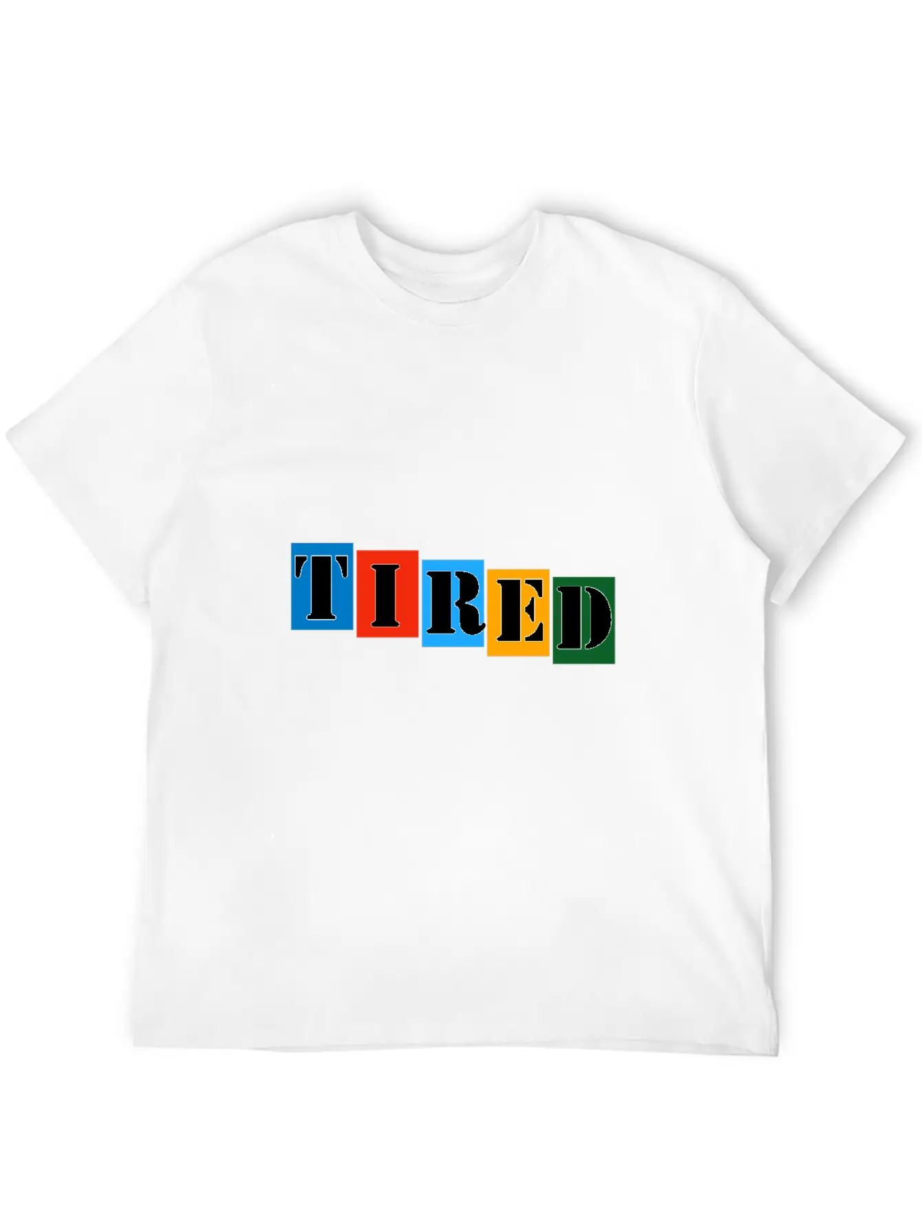Tired Stylish Everyday T-Shirt – Unisex Basic Cotton Tee